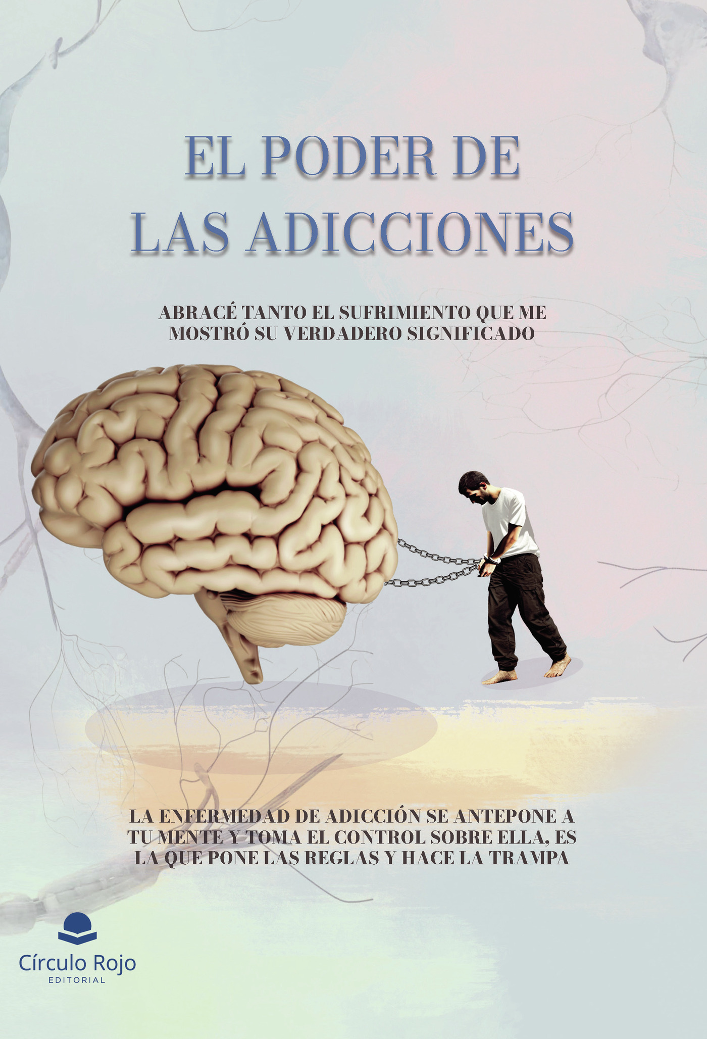 Portada de El poder de las adicciones · Pedro Tomás Martínez