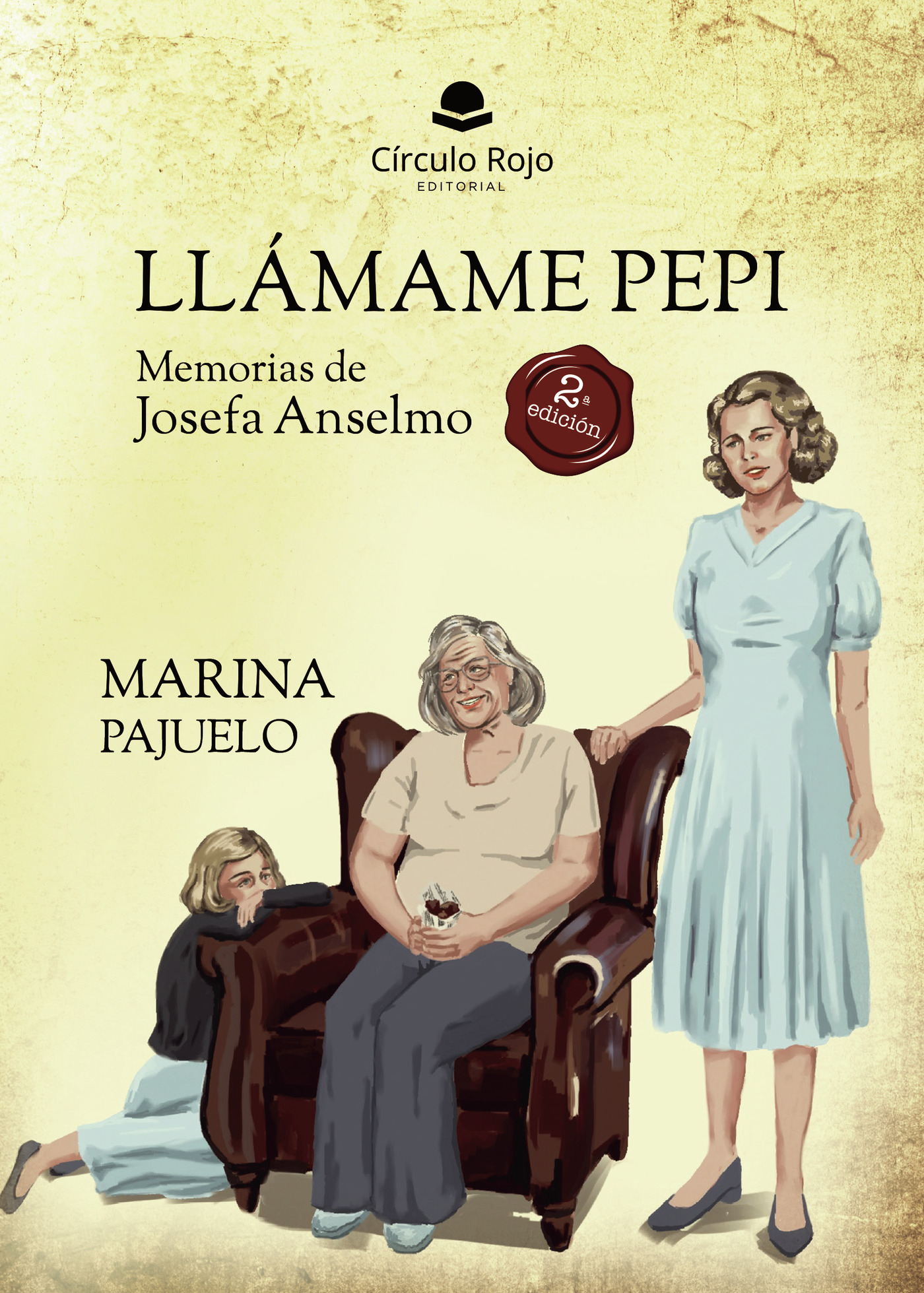 Portada de Llámame Pepi: Memorias de Josefa Anselmo · Marina Pajuelo