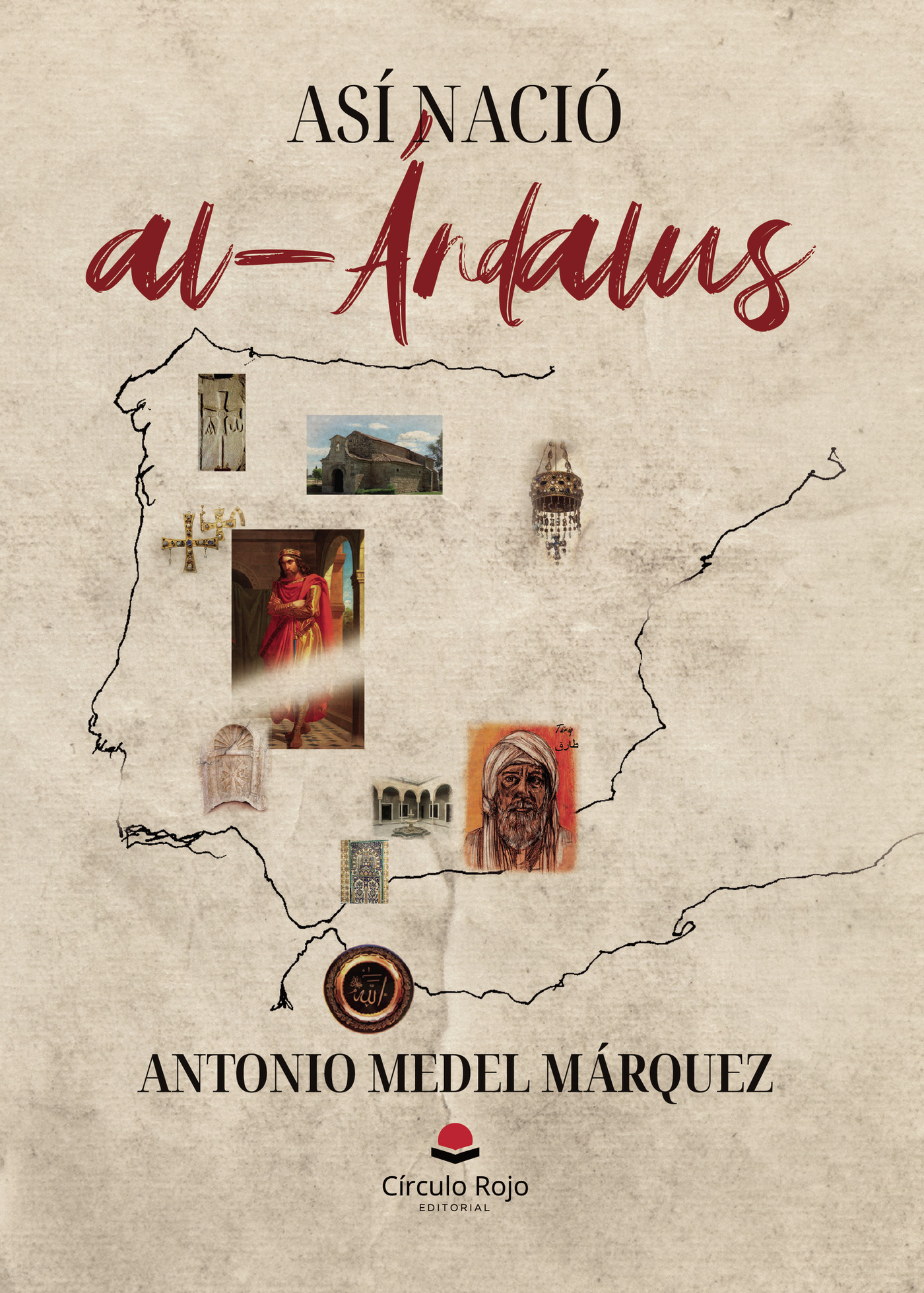 Portada de Así nació al-Ándalus · Antonio Medel Márquez