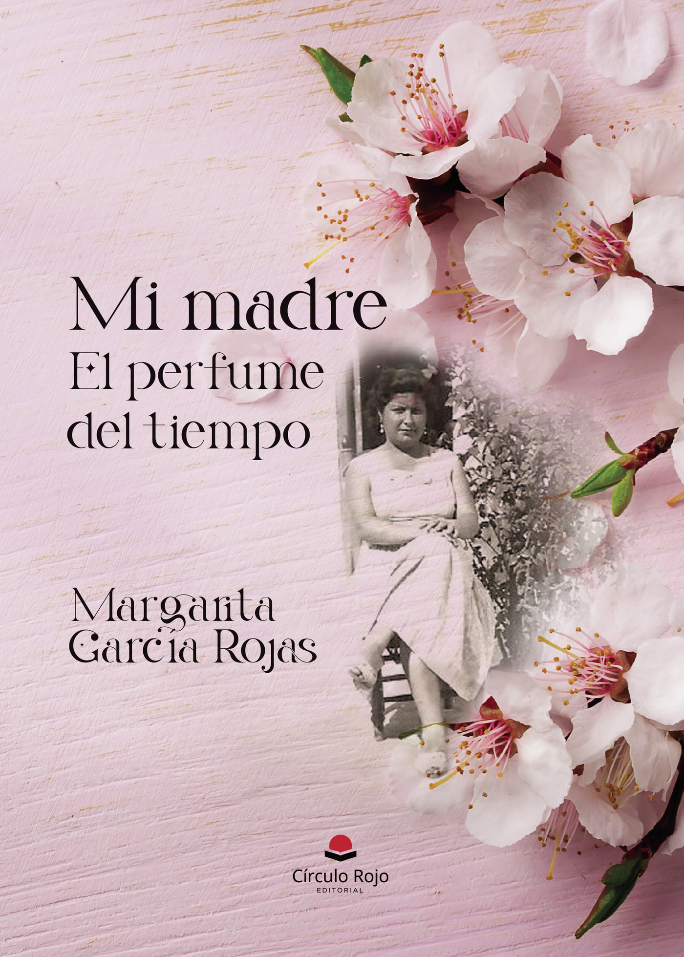 Portada de Mi madre: El perfume del tiempo