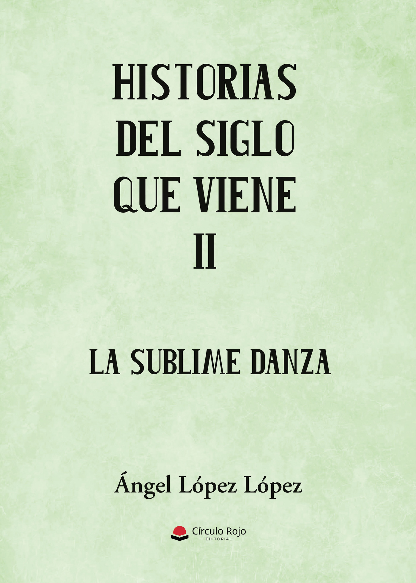 Portada de Historias del siglo que viene II