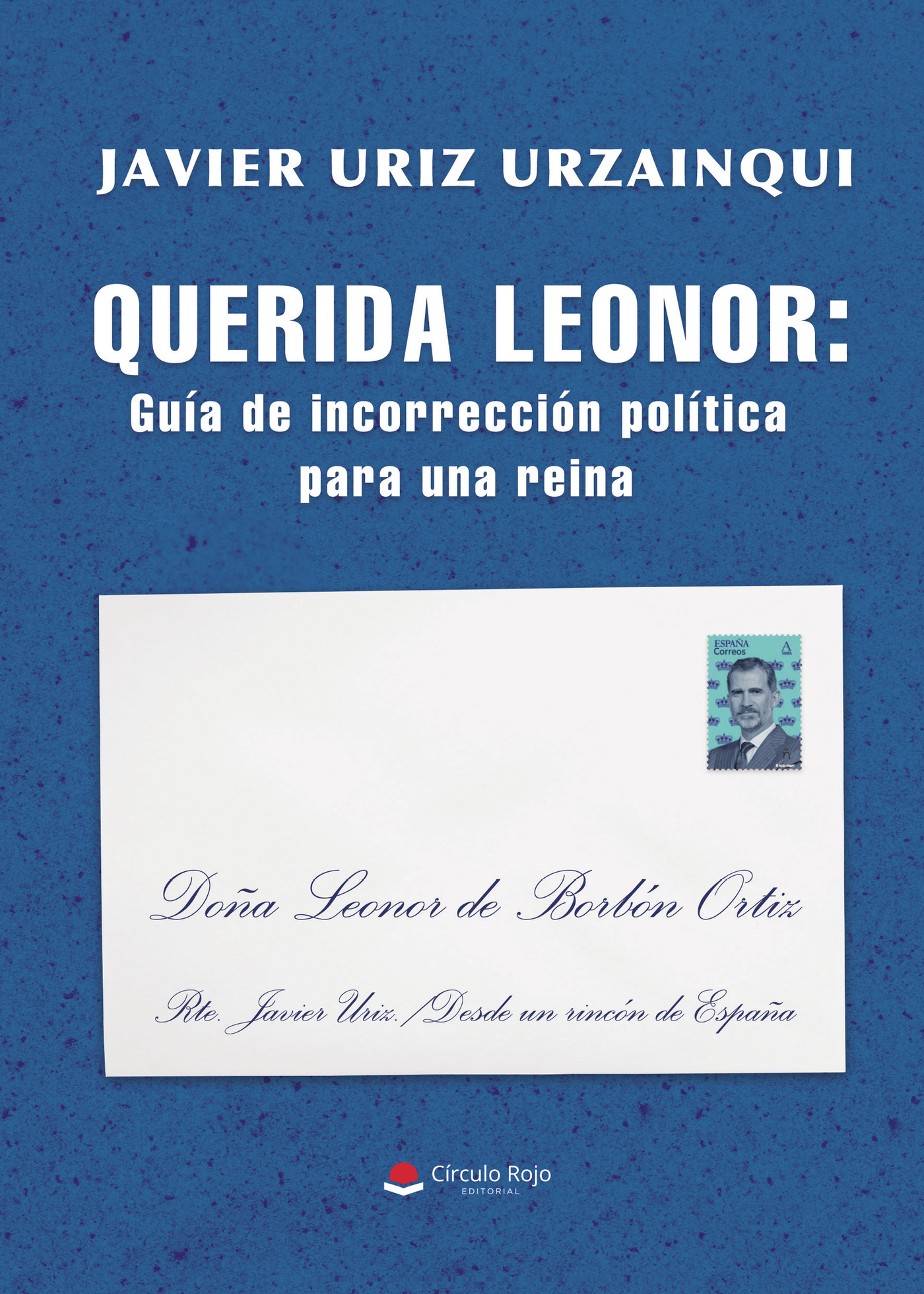 Portada de QUERIDA LEONOR: Guía de incorrección política para una reina