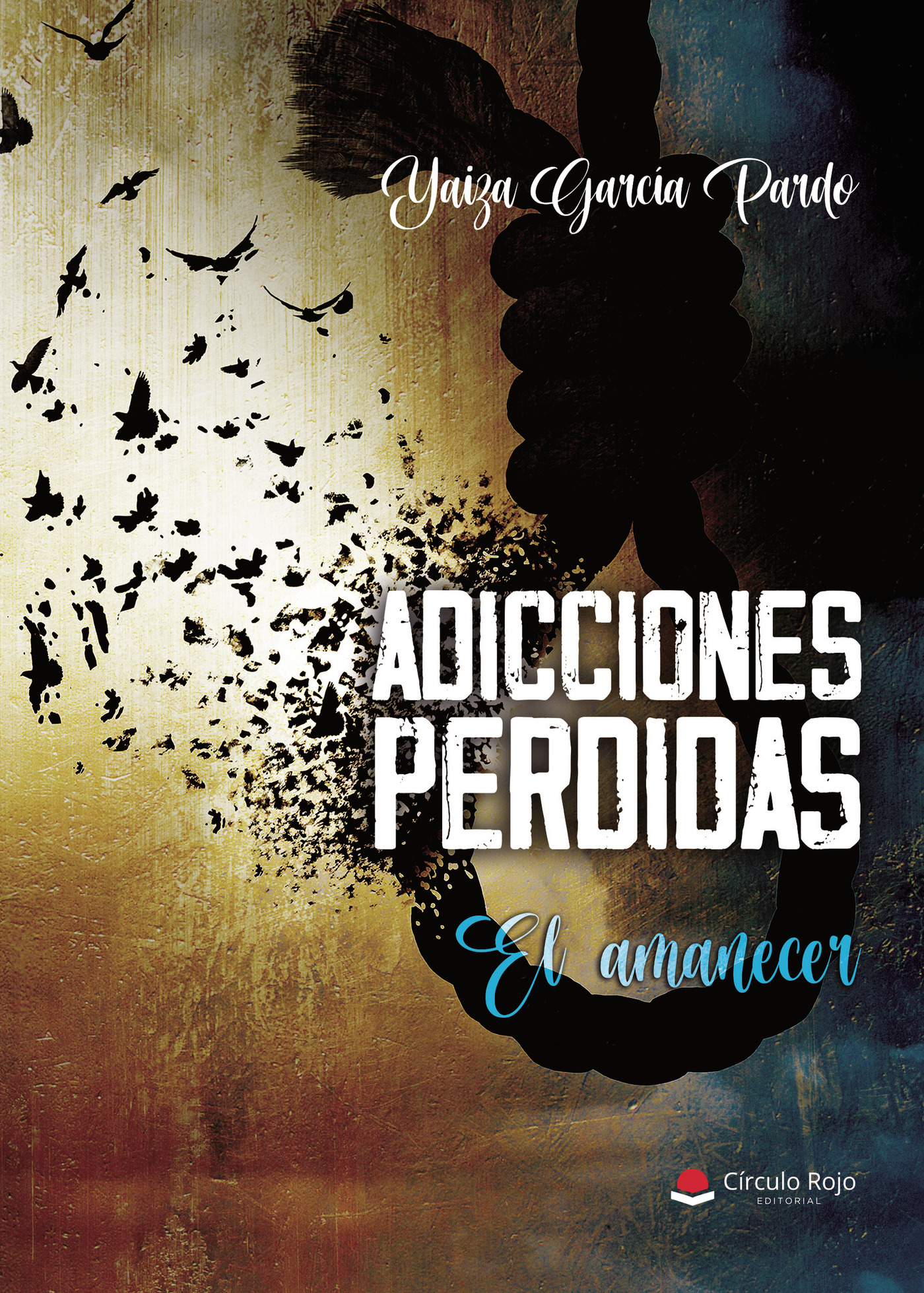 Portada de Adicciones perdidas-El amanecer · Yaiza García Pardo