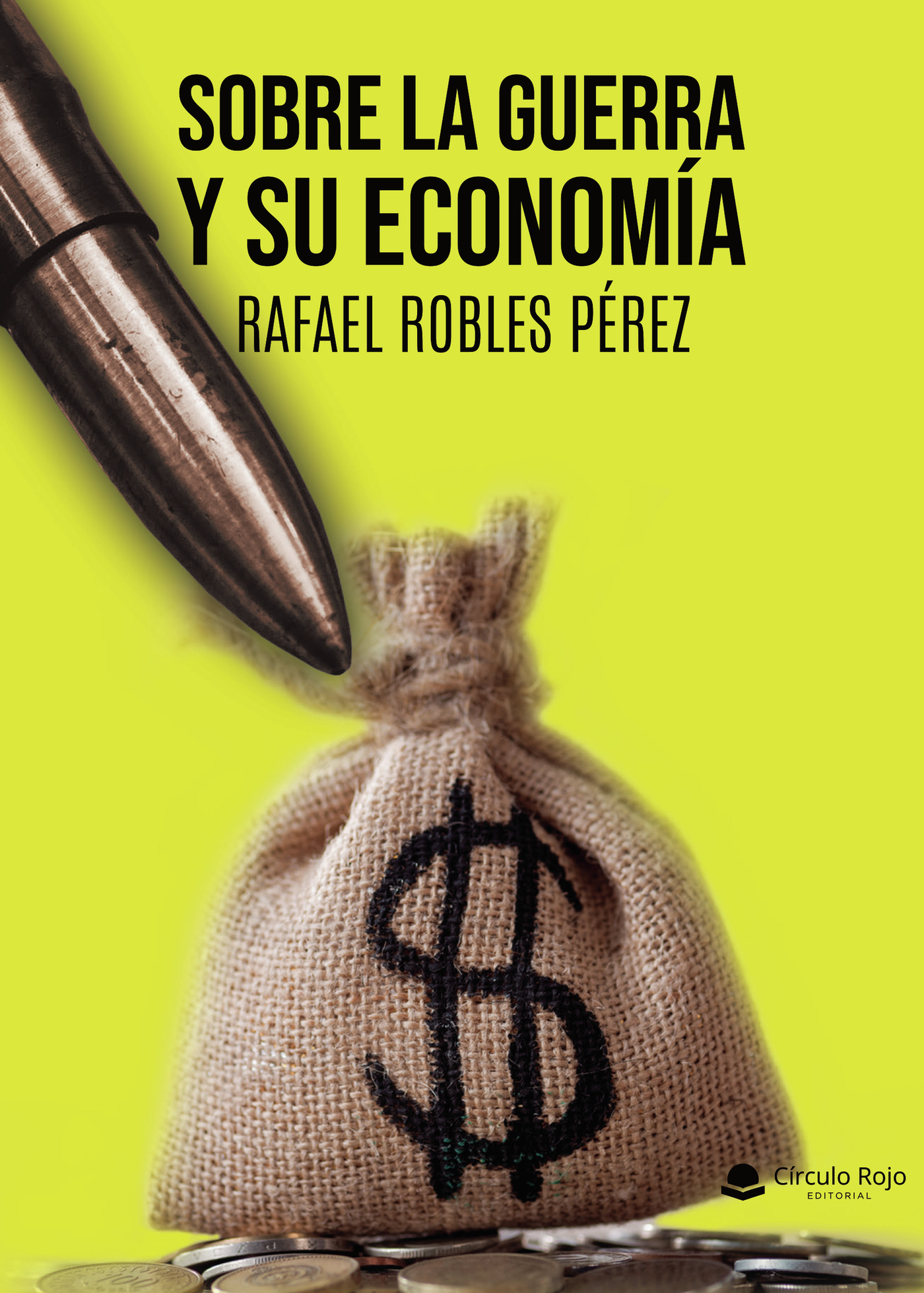Portada de Sobre la guerra y su economía · Rafael Robles Pérez
