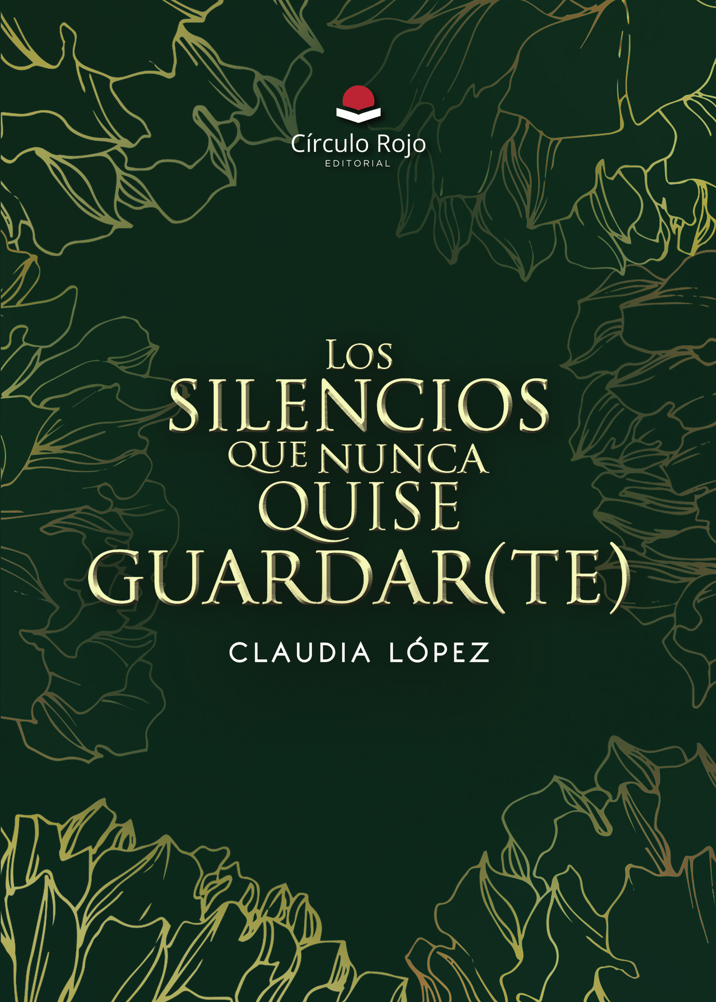 Portada de Los silencios que nunca quise guardar(te)