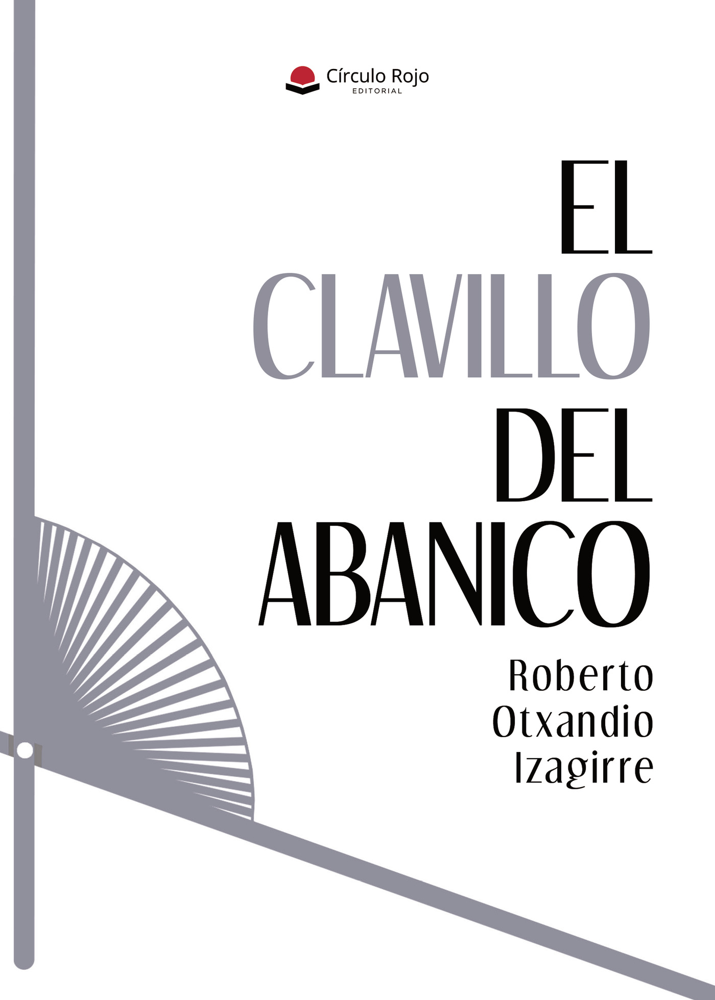 Portada de El clavillo del abanico · Roberto Otxandio Izagirre