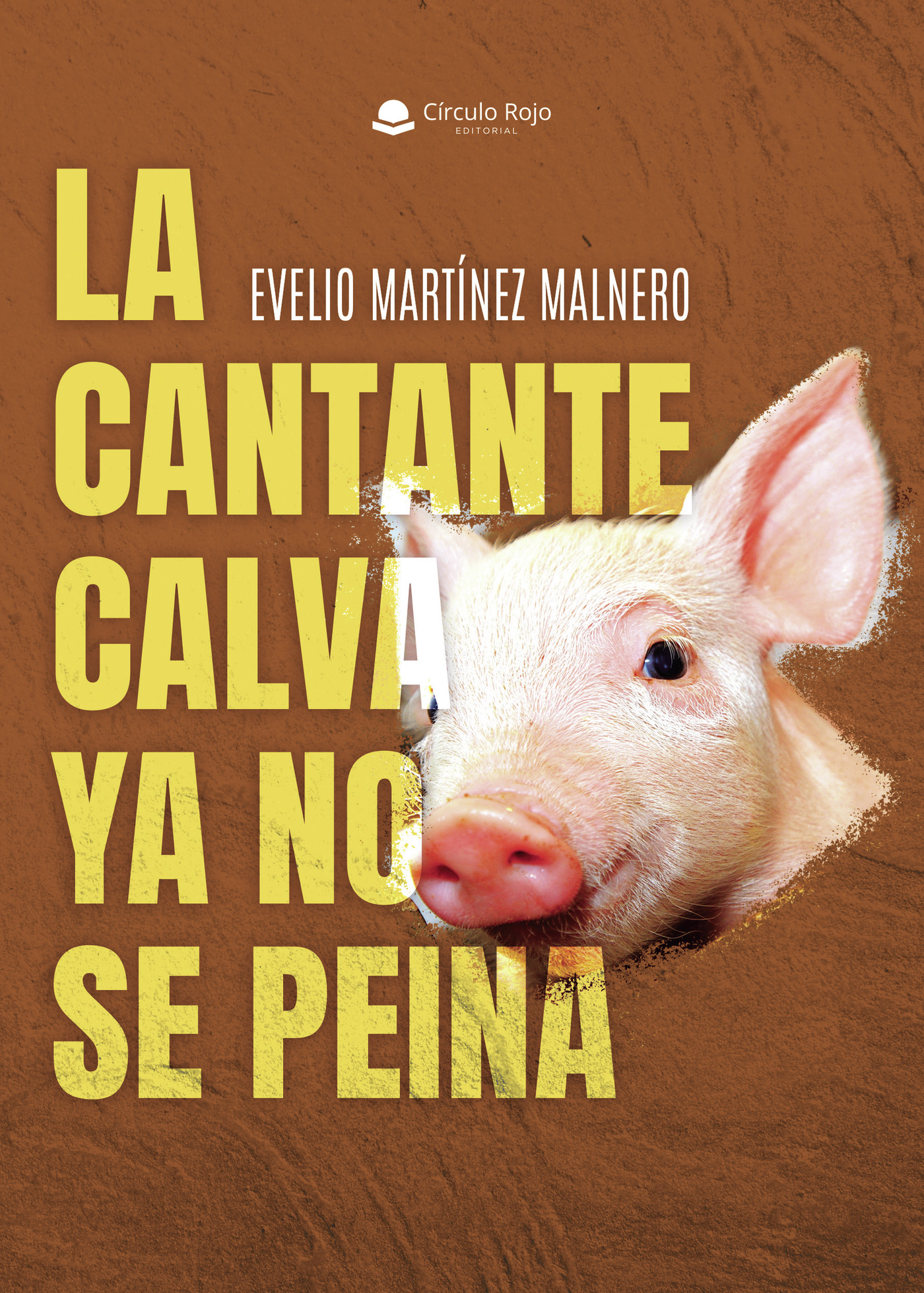 Portada de La cantante calva ya no se peina · Evelio Martínez Malnero