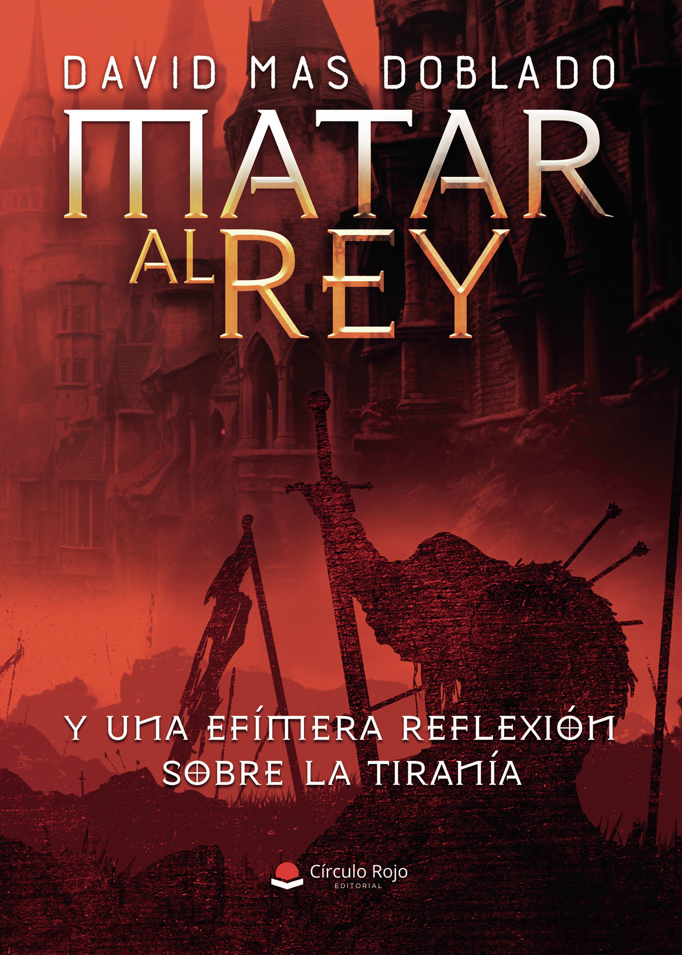 Portada de Matar al Rey y una efímera reflexión sobre la tiranía