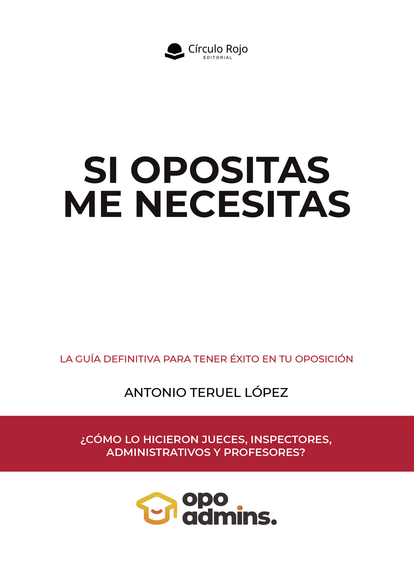 Portada de SI OPOSITAS ME NECESITAS