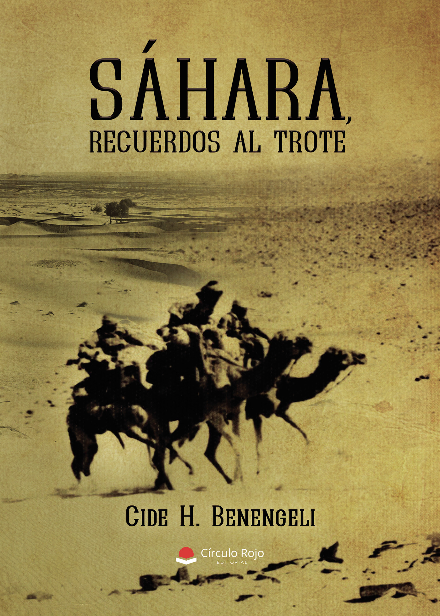 Portada de Sáhara, recuerdos al trote · Cide H. Benengeli