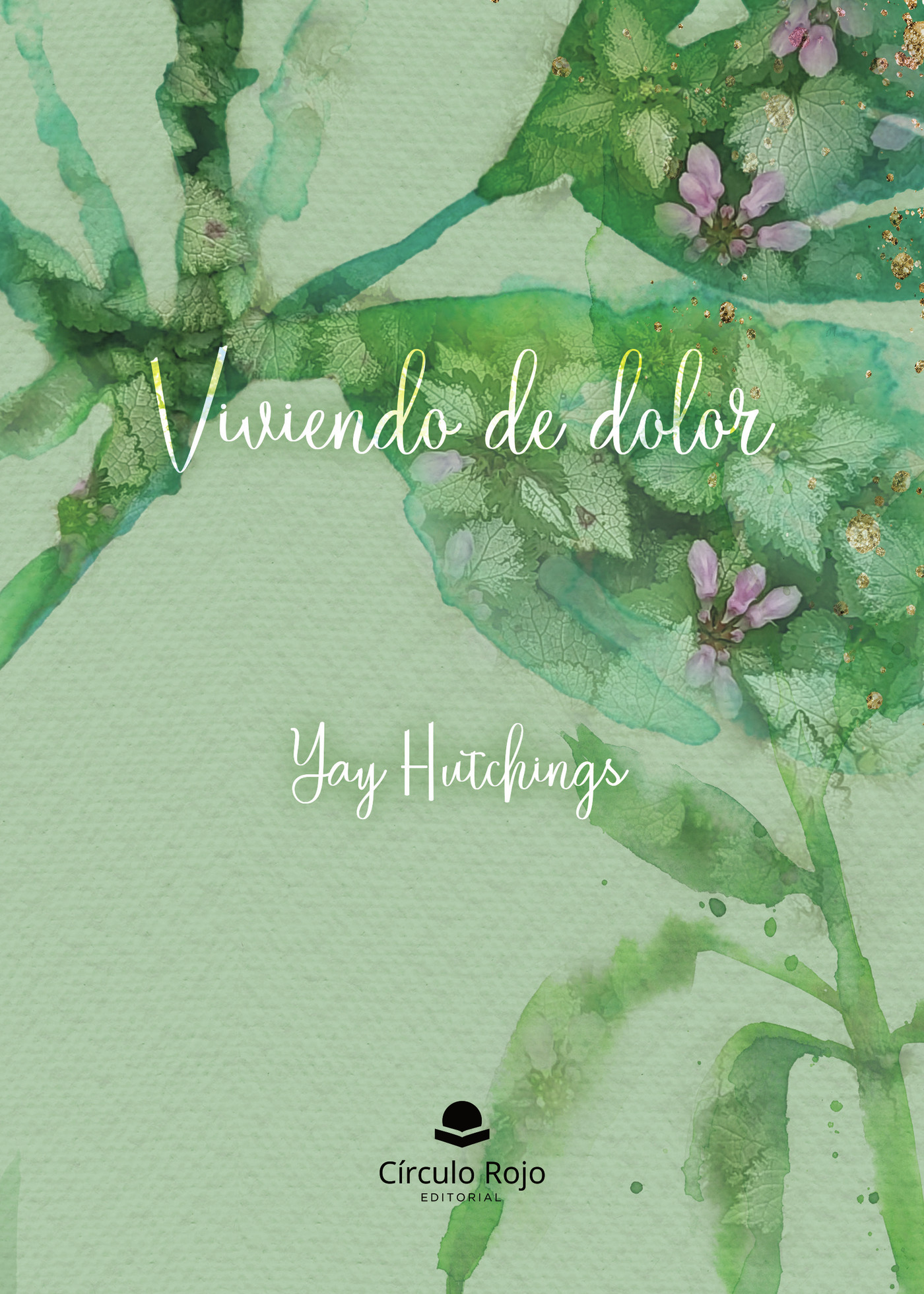 Portada de Viviendo de dolor · Yay Hutchings