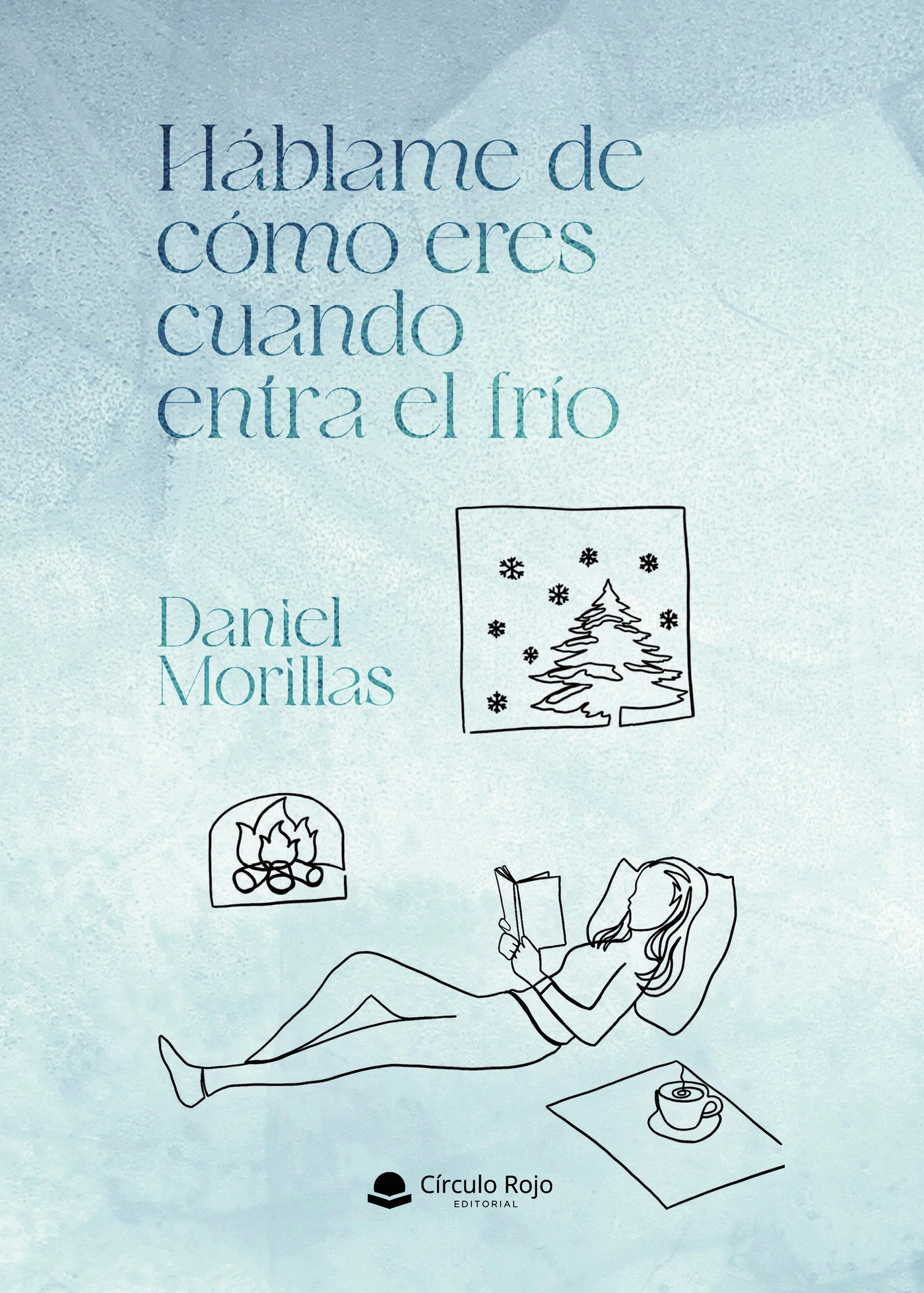 Portada de Háblame de cómo eres cuando entra el frío