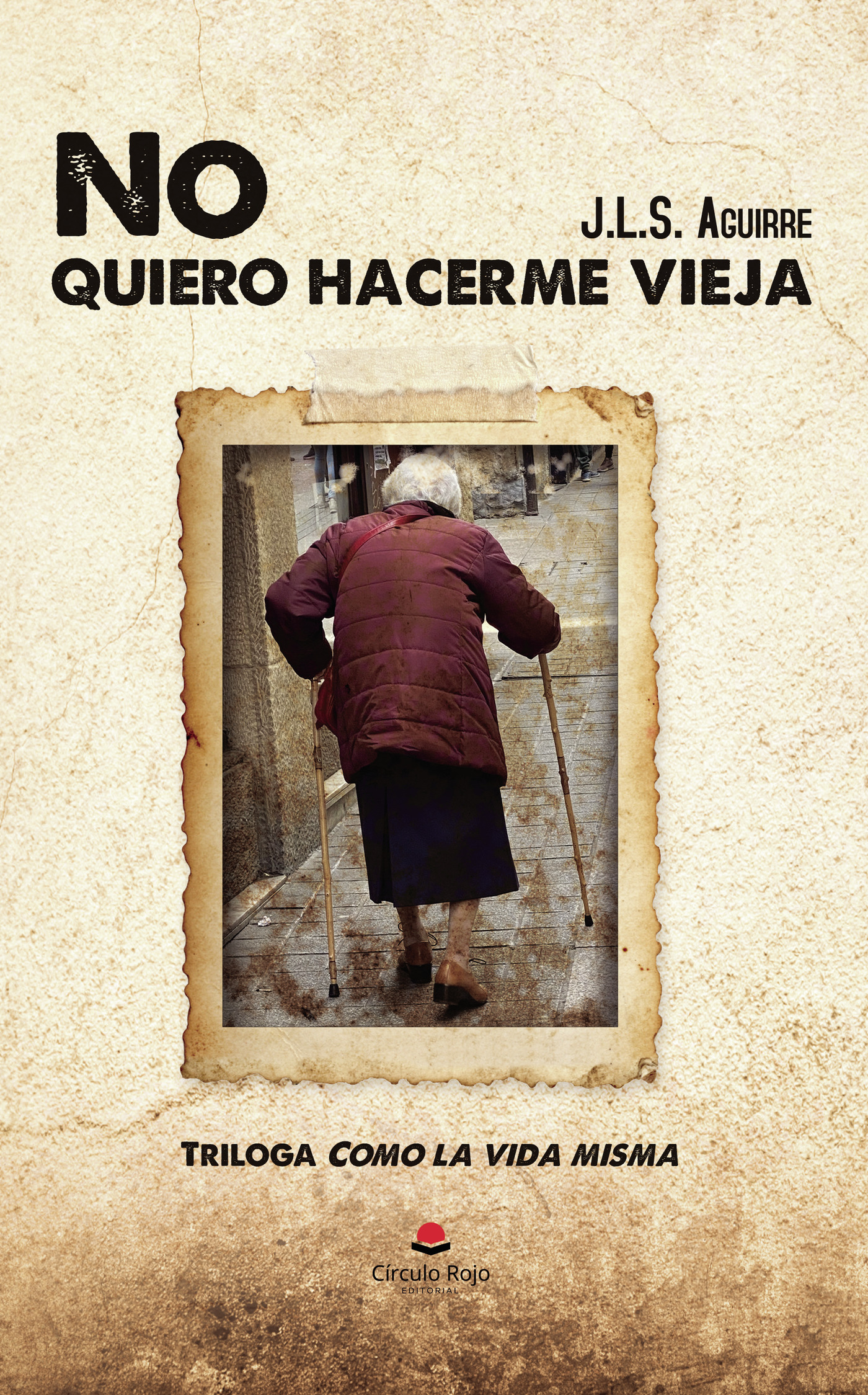 Portada de No quiero hacerme vieja