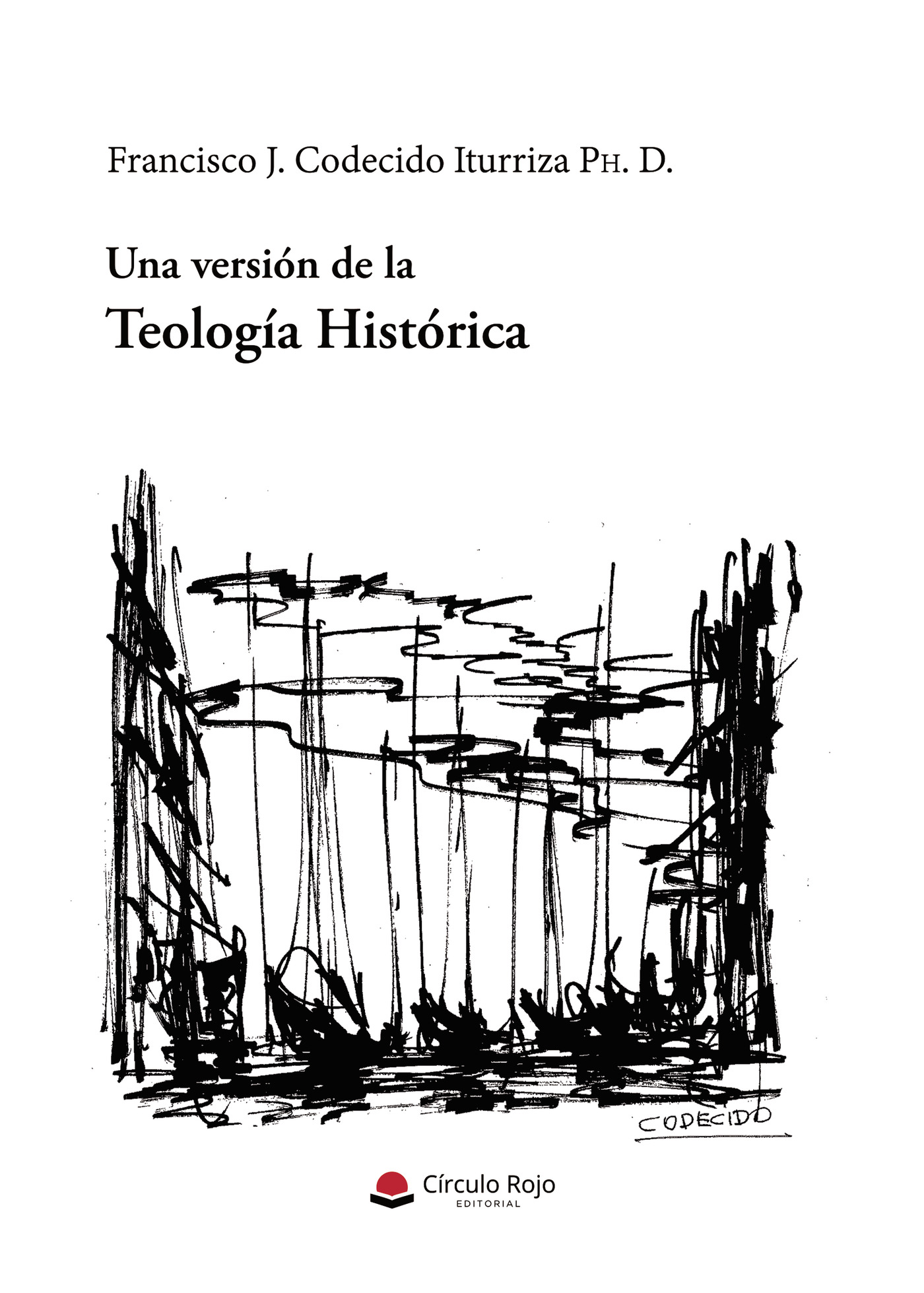 Portada de UNA VERSIÓN DE LA TEOLOGÍA HISTÓRICA