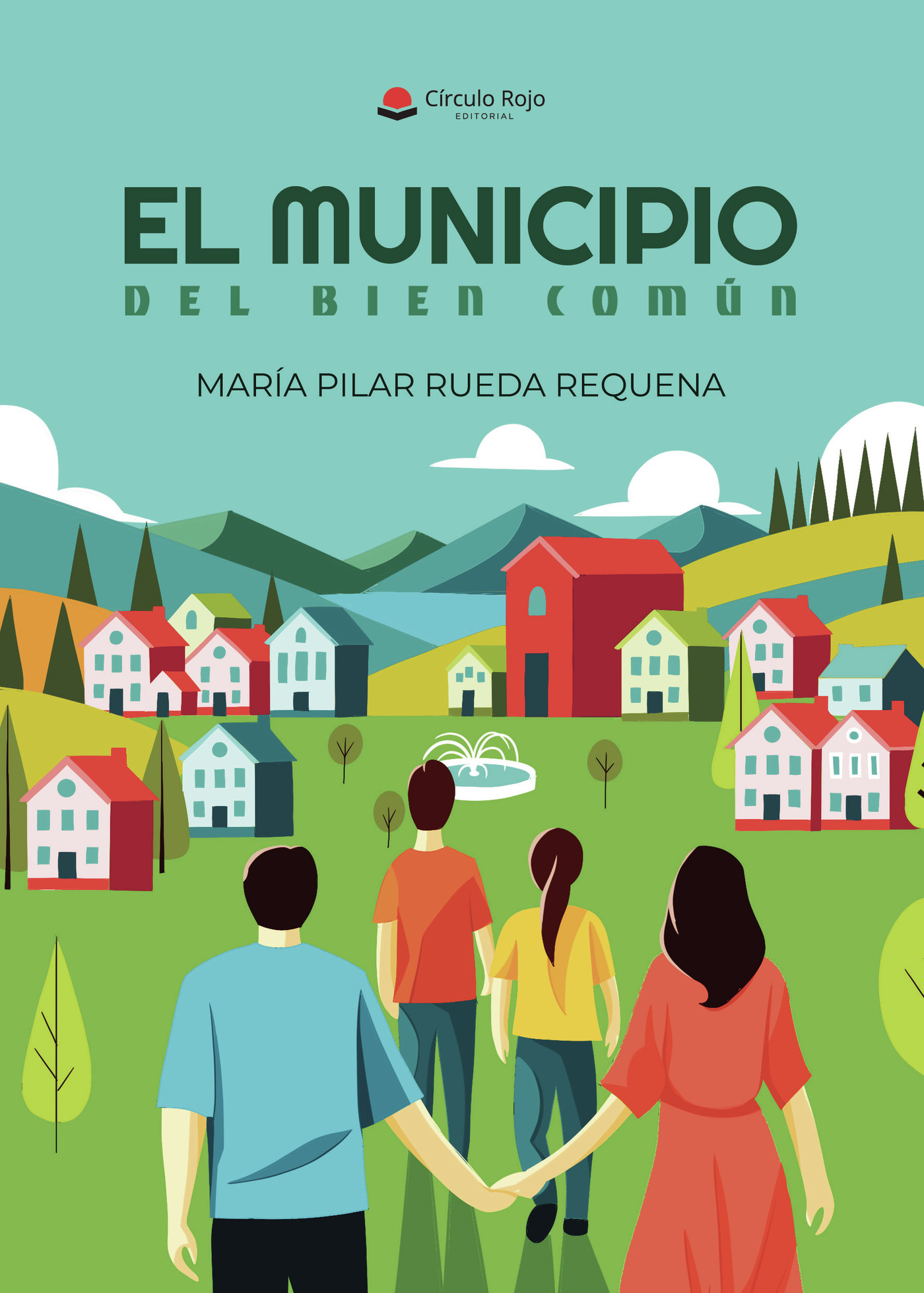 Portada de EL MUNICIPIO DEL BIEN COMÚN · M.ª Pilar Rueda Requena