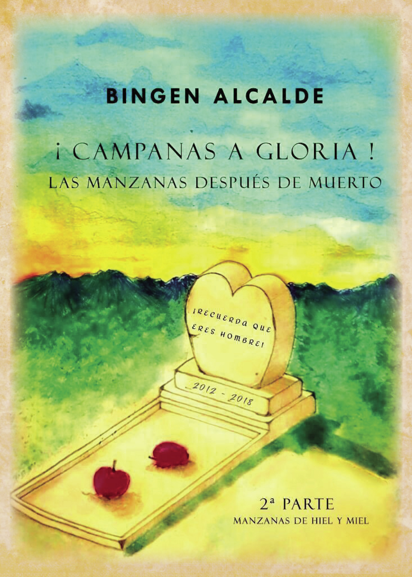 Portada de ¡CAMPANAS A GLORIA!. LAS MANZANAS DESPUÉS DE MUERTO · Bingen Alcalde