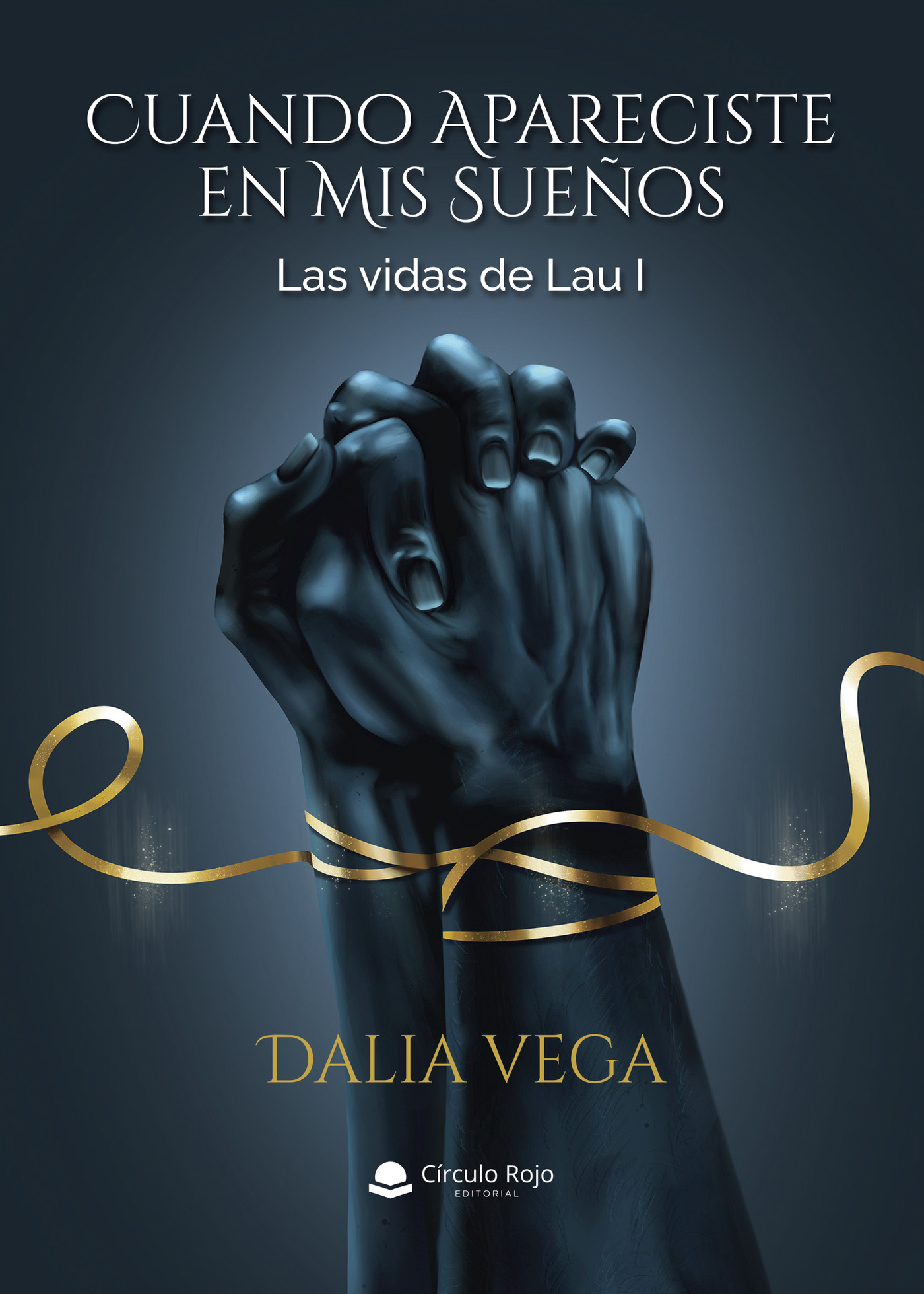 Portada de Cuando apareciste en mis sueños - Las vidas de Lau I