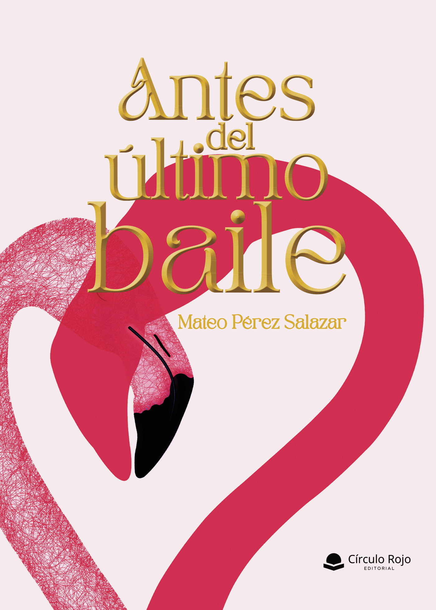 Portada de Antes del último baile · Mateo Pérez Salazar