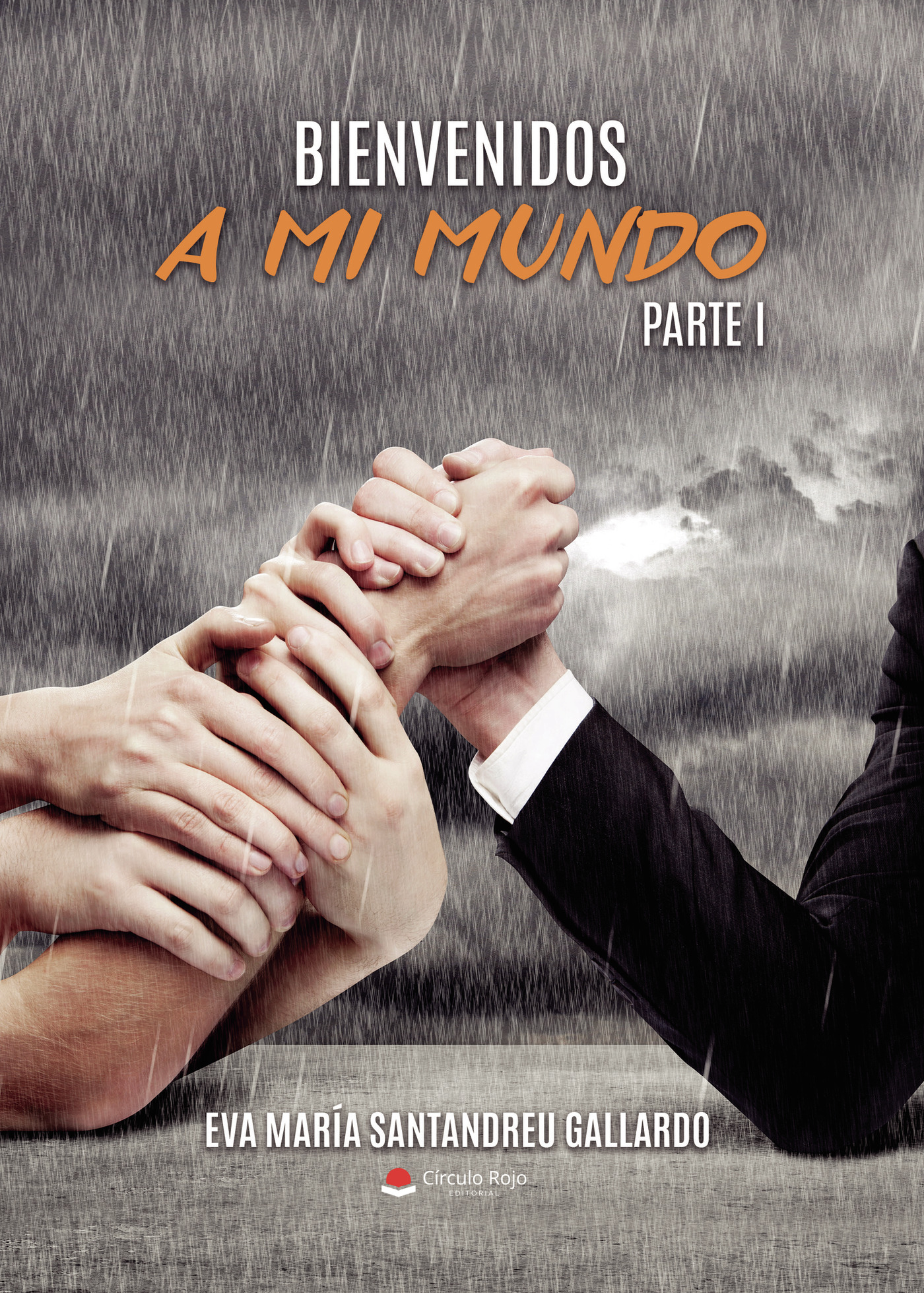 Portada de Bienvenidos a mi mundo. Parte I