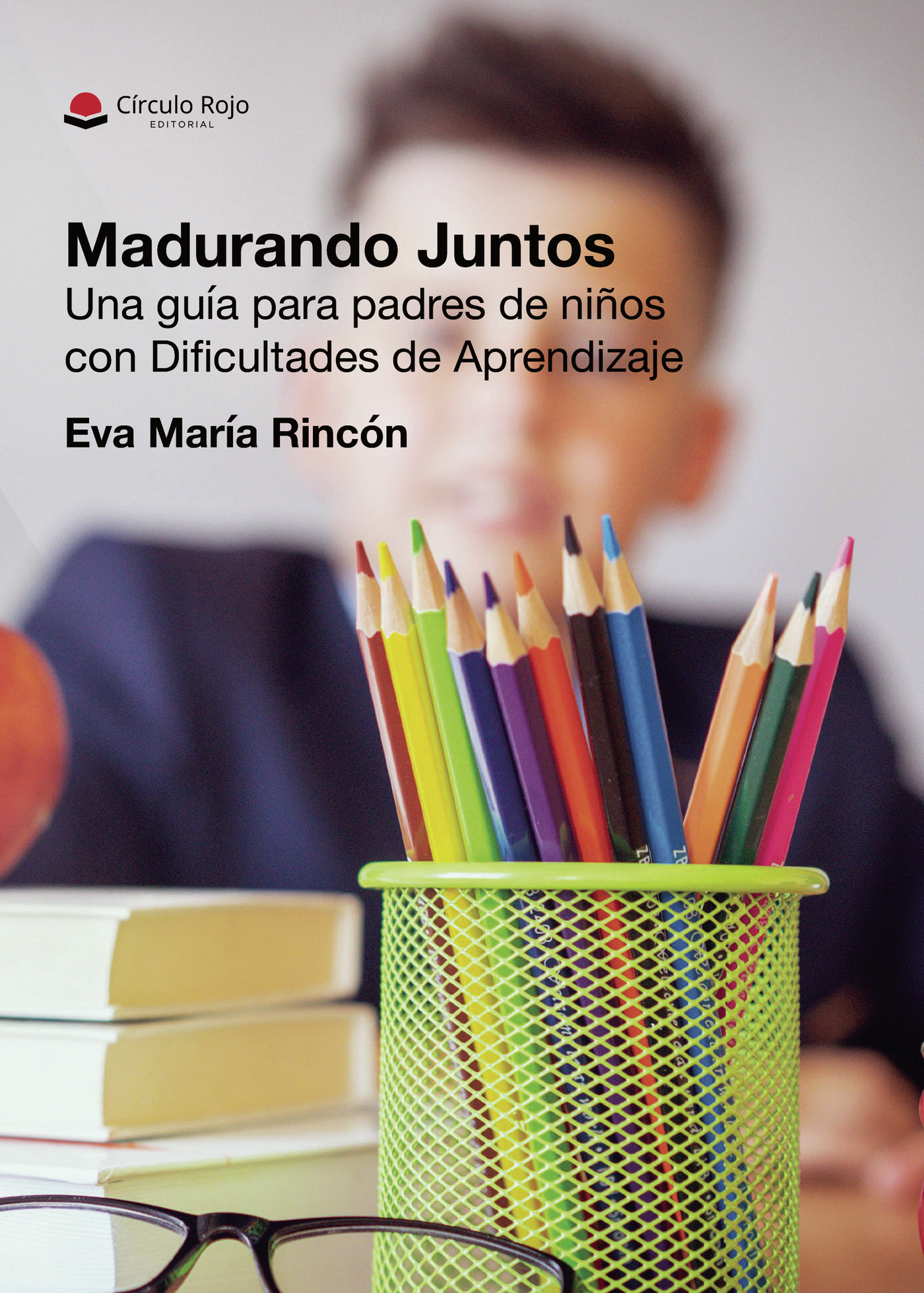 Portada de Madurando Juntos. Una guía para padres de niños con Dificultades de Aprendizaje