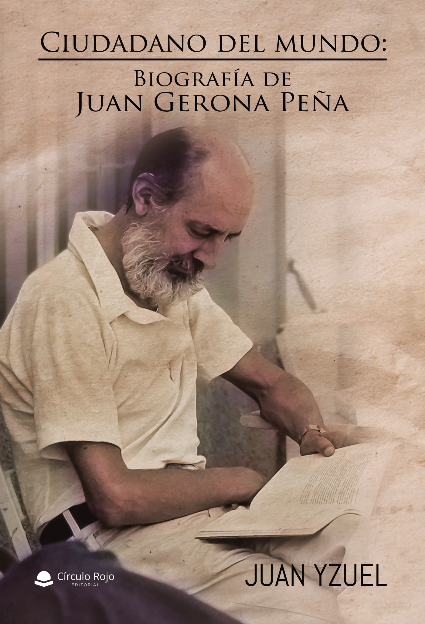 Portada de Ciudadano del mundo: Biografía de Juan Gerona Peña