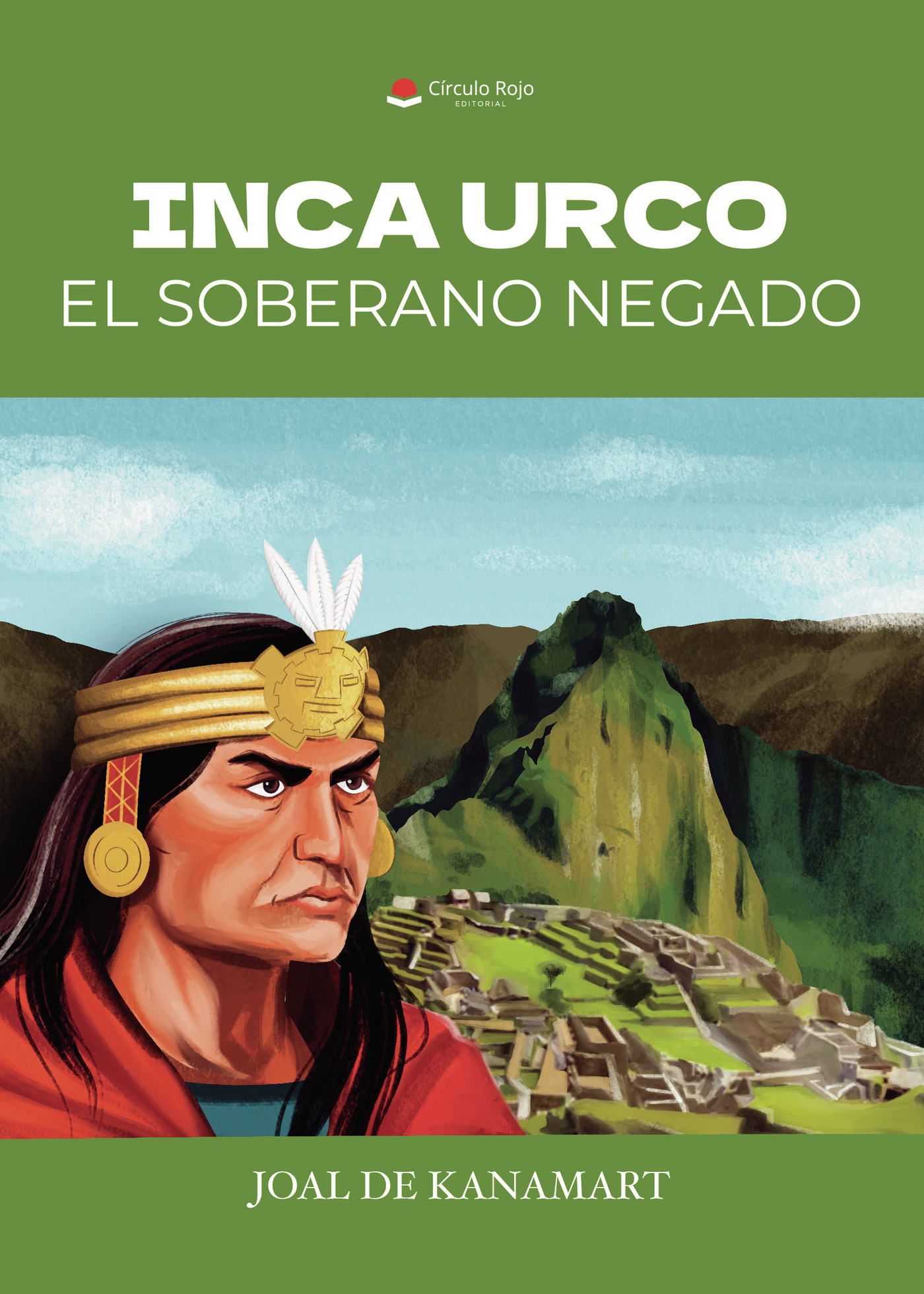 Portada de INCA URCO EL SOBERANO NEGADO