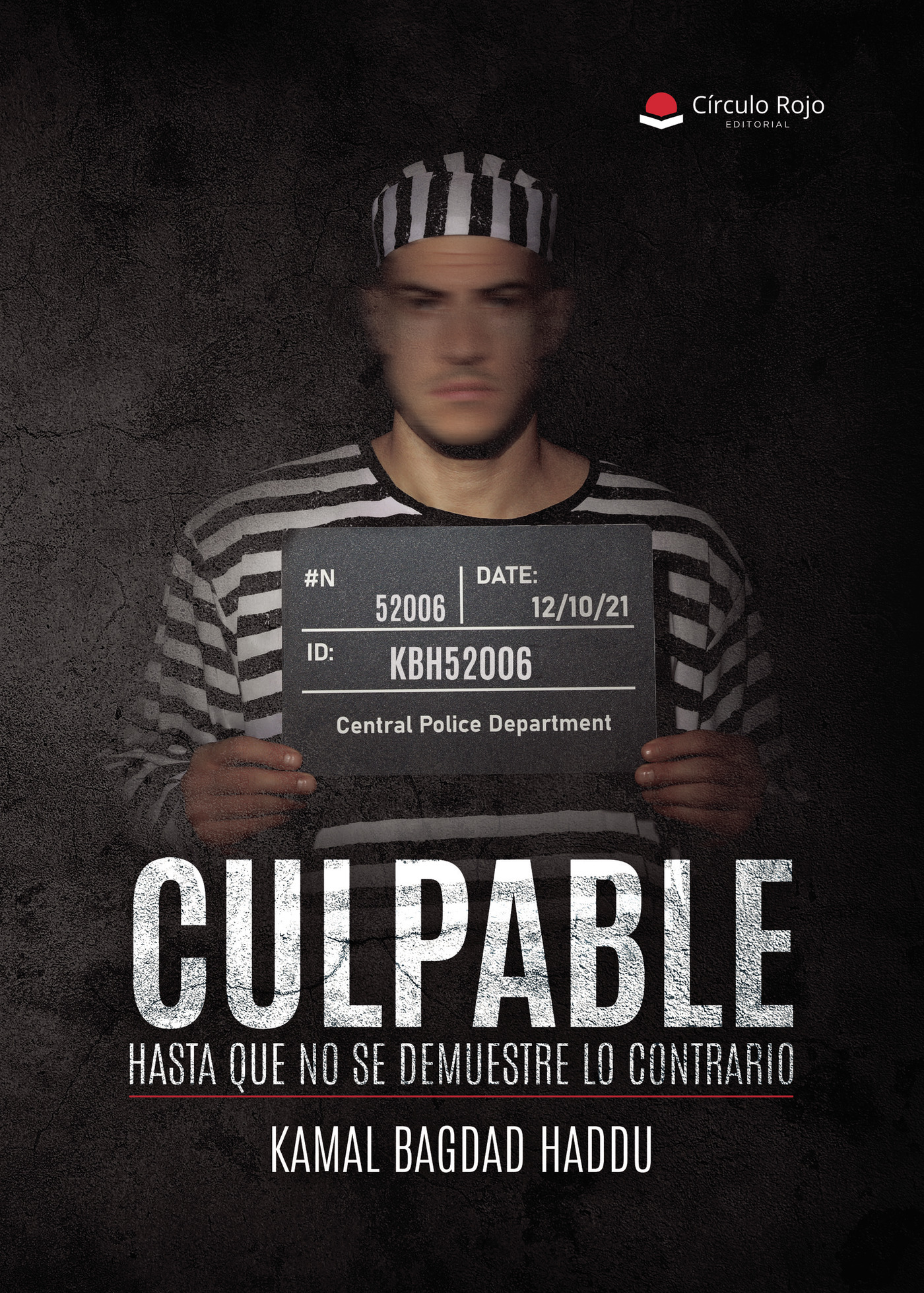 Portada de CULPABLE HASTA QUE NO SE DEMUESTRE LO CONTRARIO