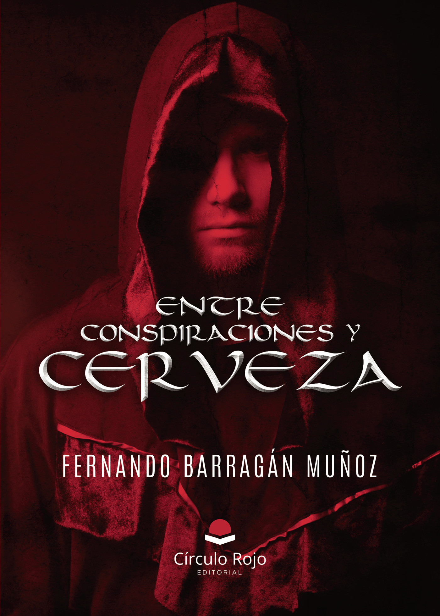 Portada de ENTRE CONSPIRACIONES Y CERVEZA · Fernando Barragan Muñoz