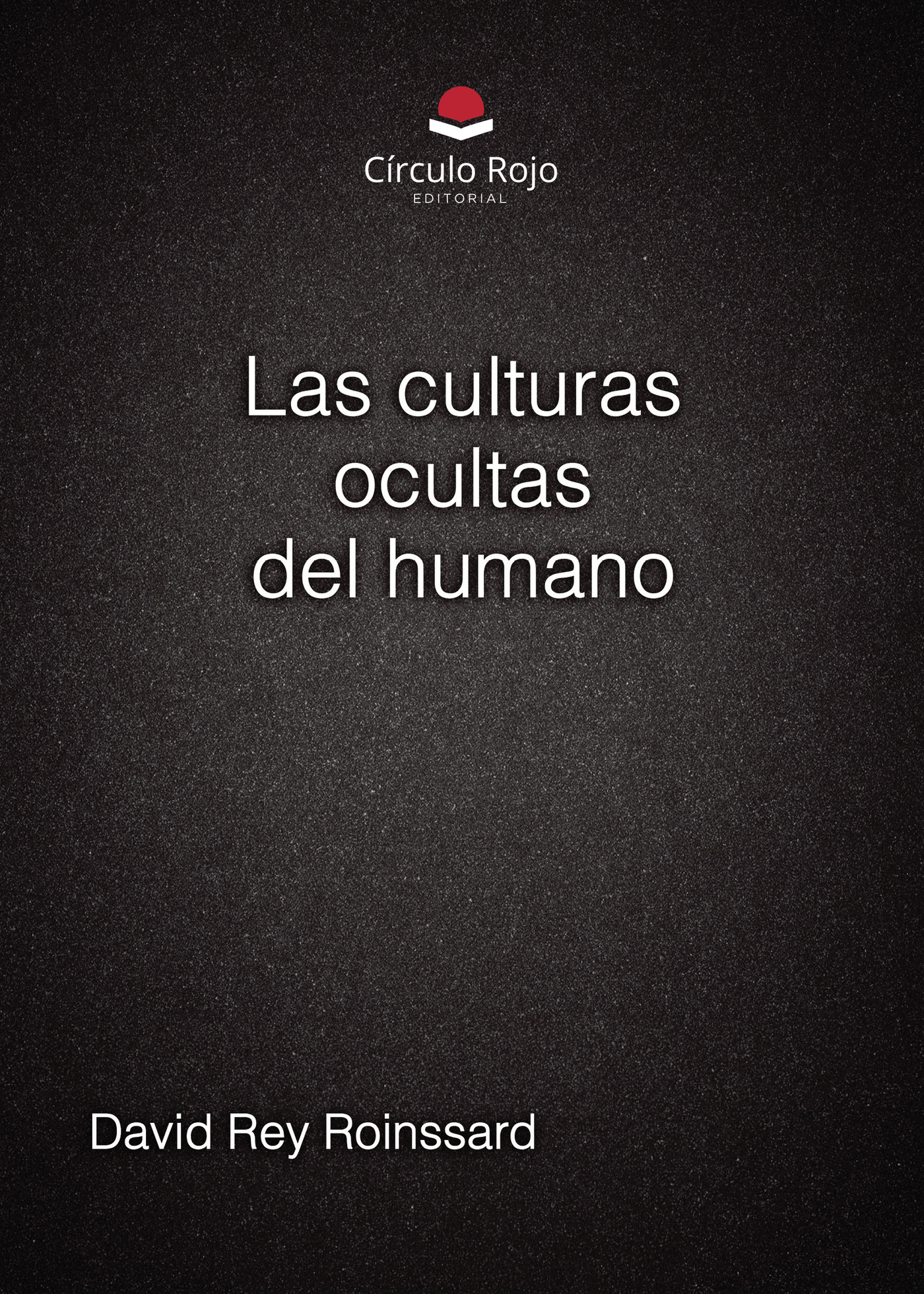 Portada de Las culturas ocultas del humano