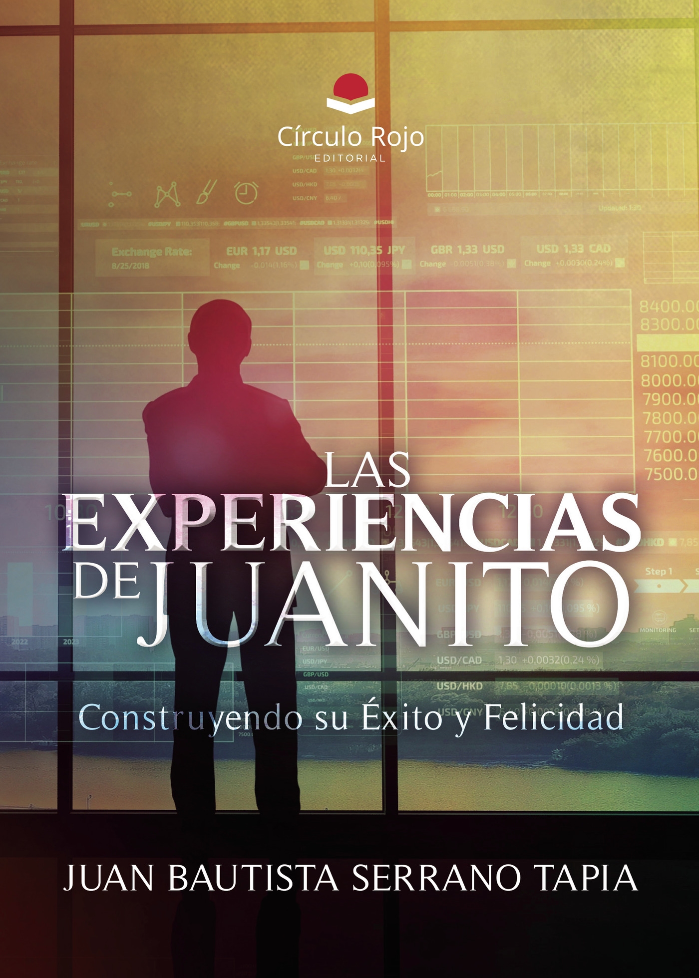 Portada de LAS EXPERIENCIAS DE JUANITO. Construyendo su Éxito y Felicidad