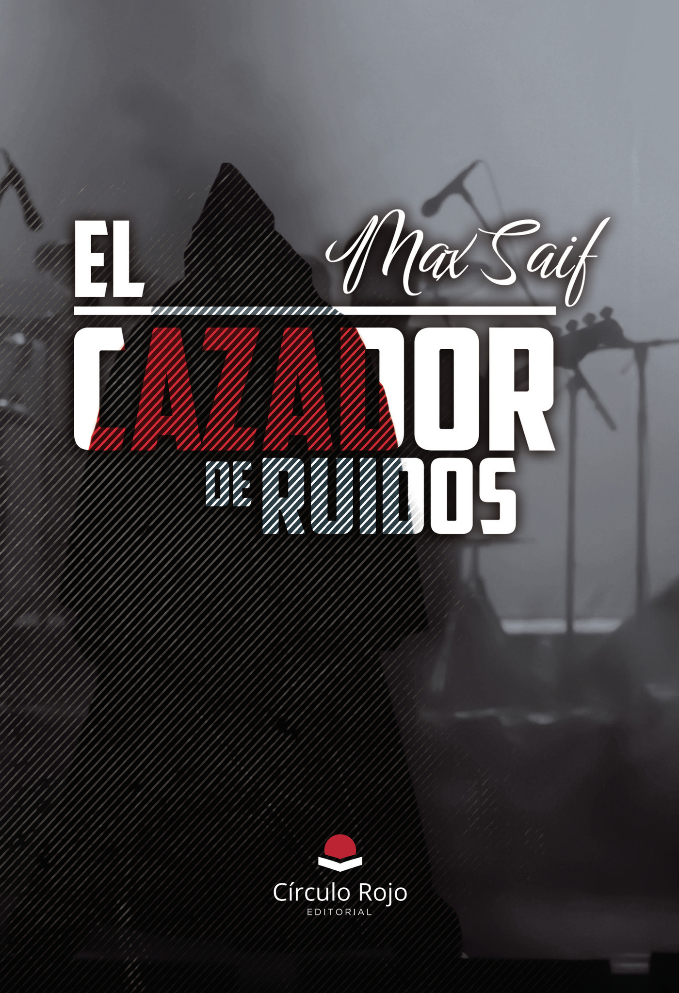 Portada de EL CAZADOR DE RUIDOS