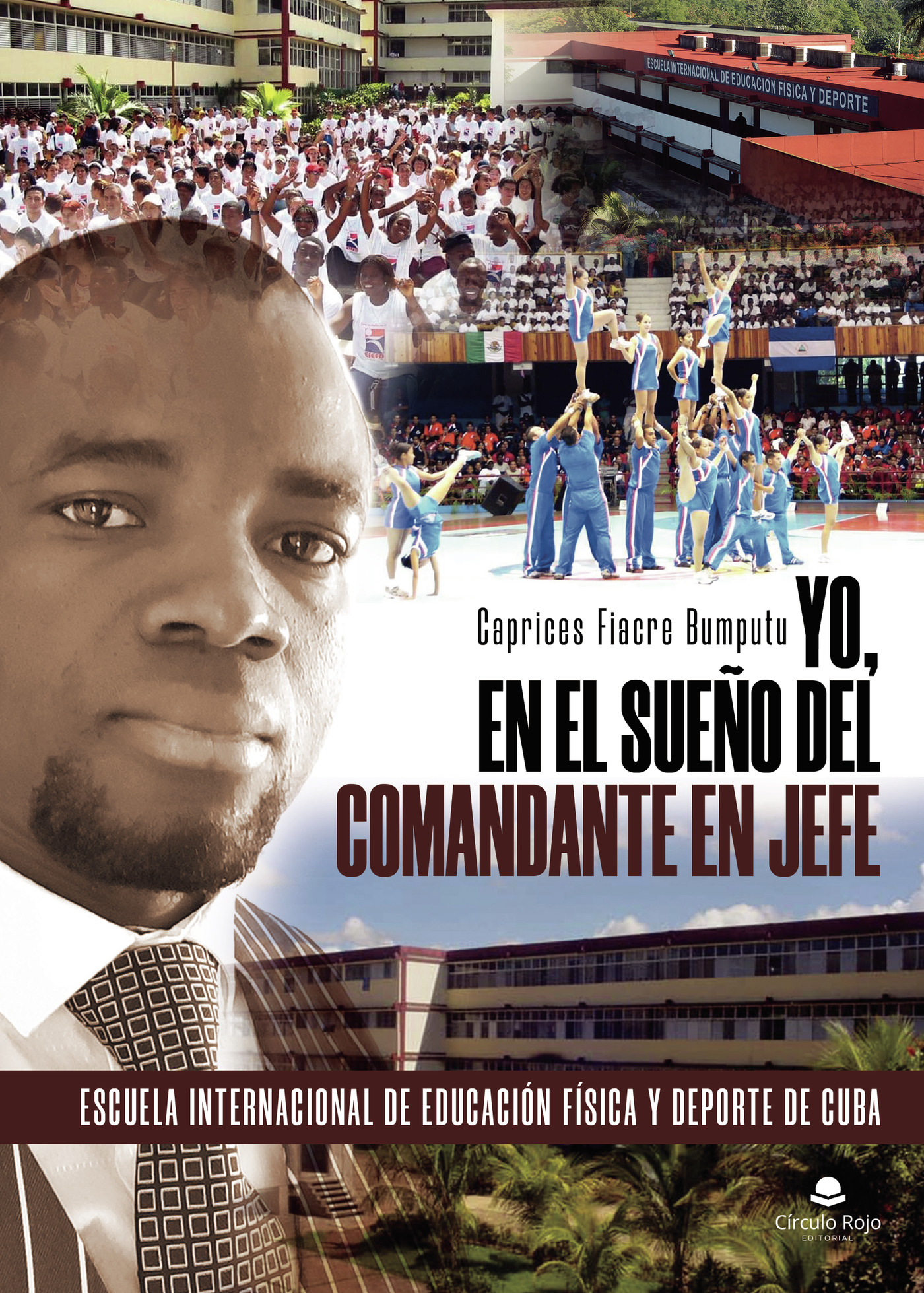 Portada de Yo, en el sueño del Comandante en jefe · Caprices Fiacre Bumputu