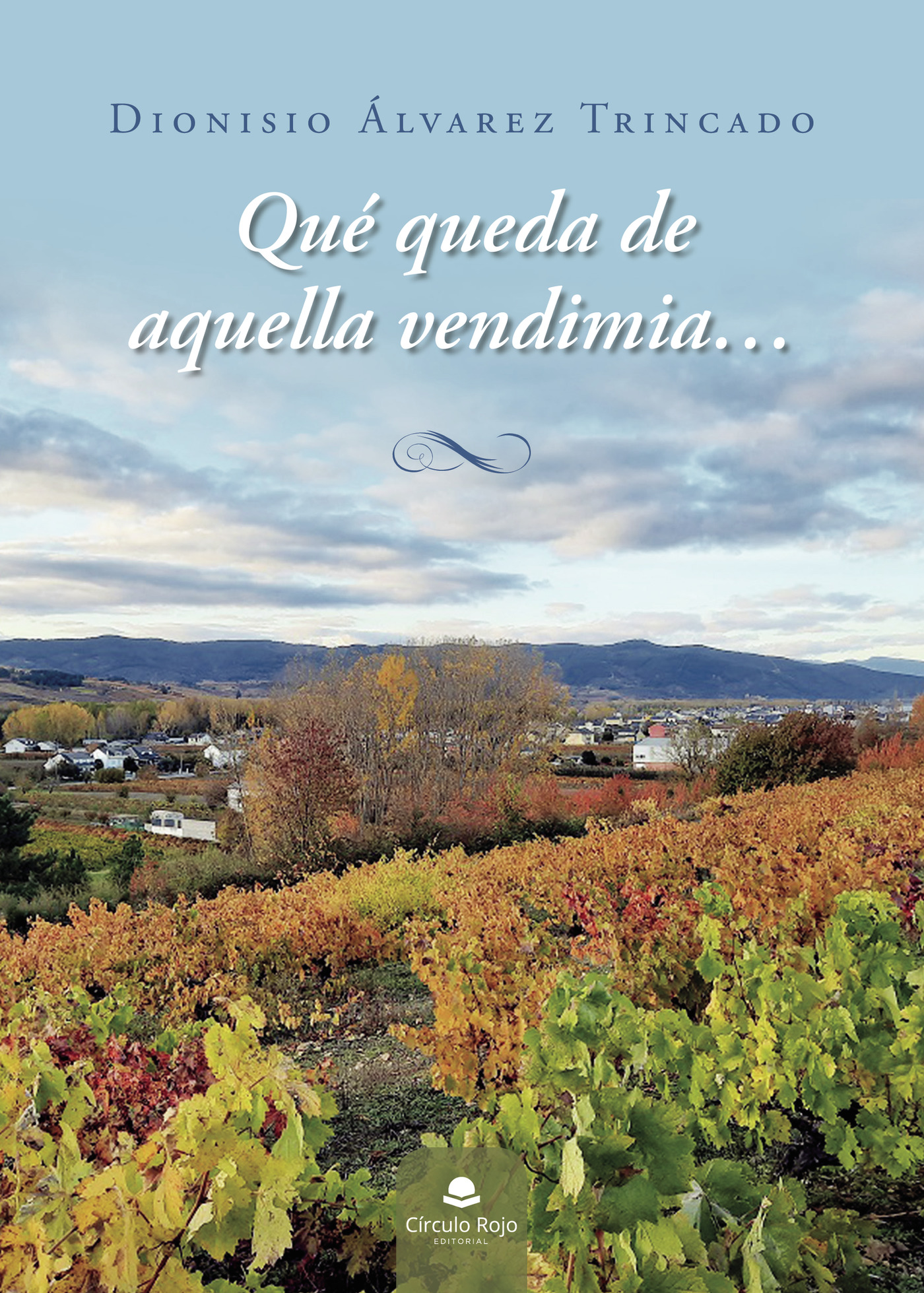 Portada de Qué queda de aquella vendimia...