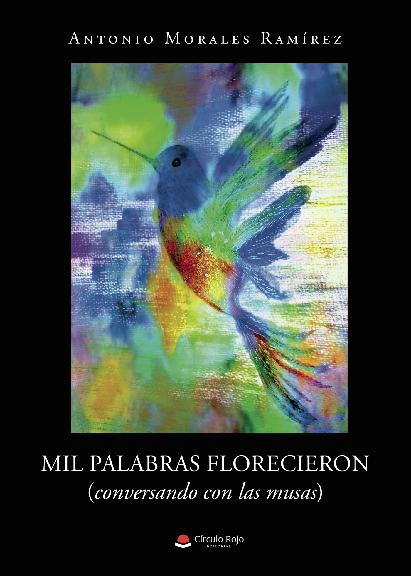 Portada de Mil palabras florecieron · Antonio Morales Ramírez