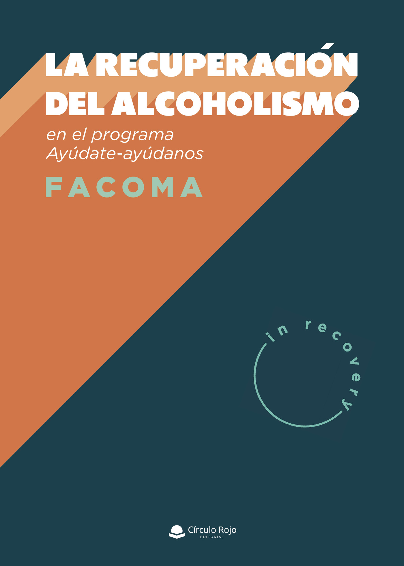 Portada de La recuperación del alcoholismo