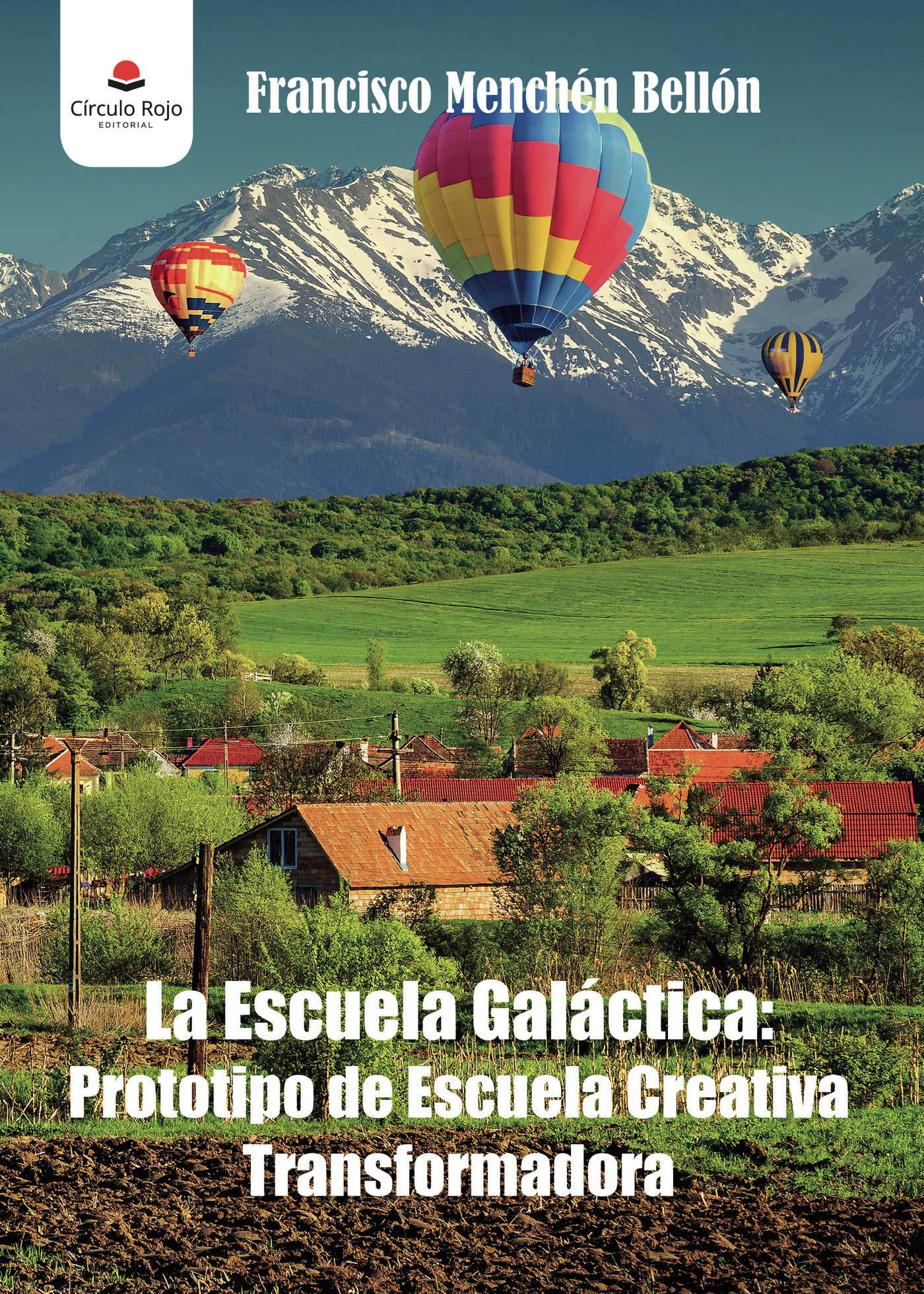 Portada de La Escuela Galáctica: Prototipo de Escuela Creativa Transformadora