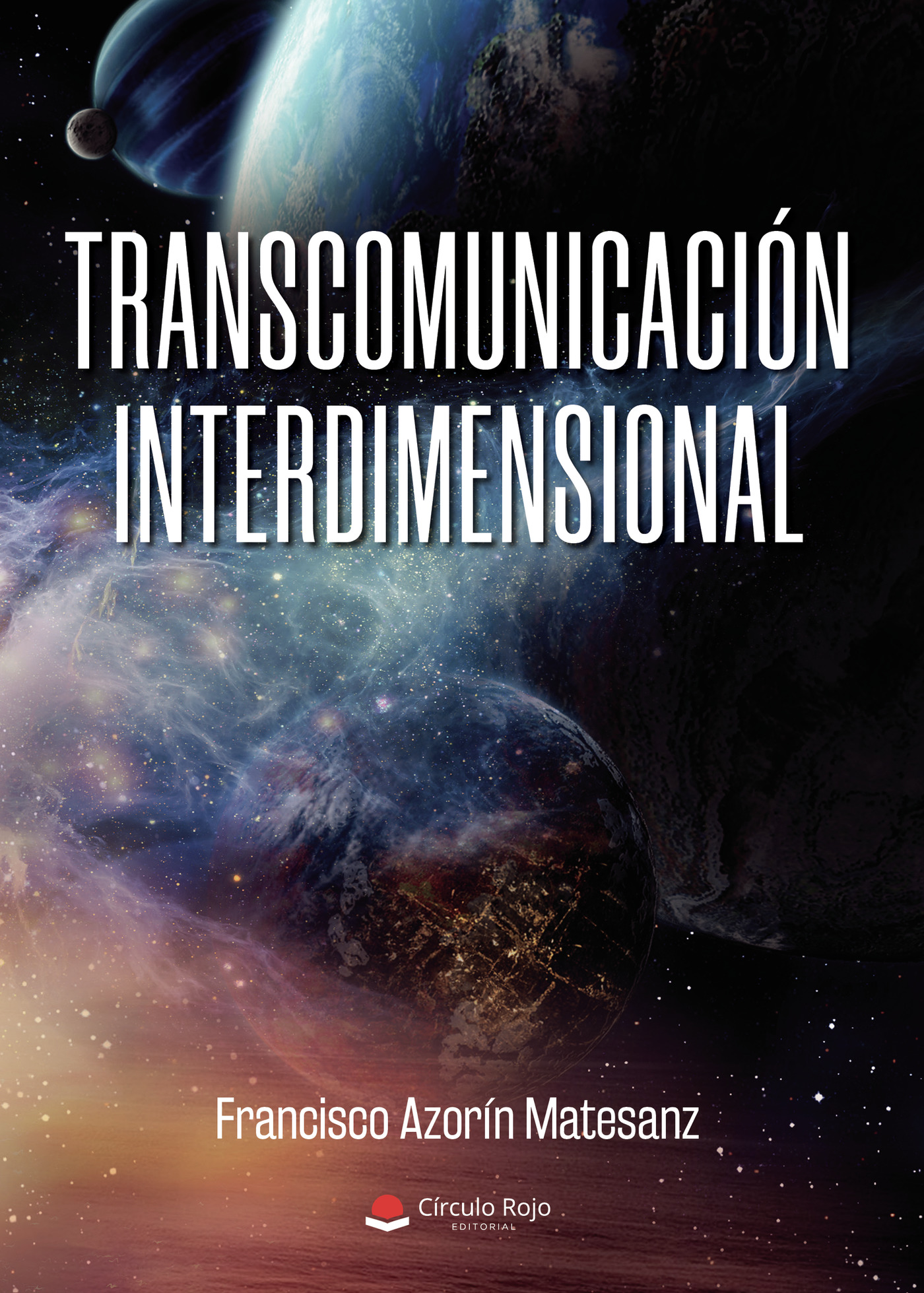 Portada de Transcomunicación Interdimensional · Francisco Azorín Matesanz