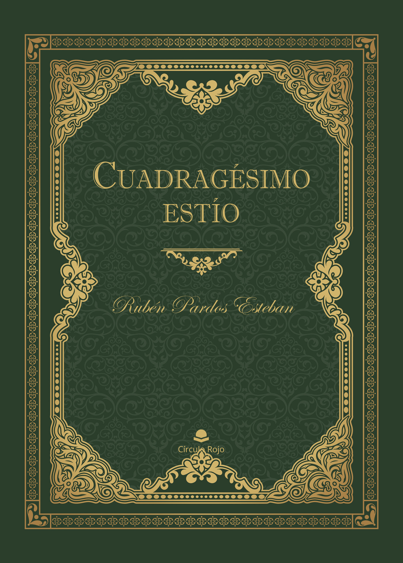 Portada de Cuadragésimo estío · Rubén Pardos Esteban