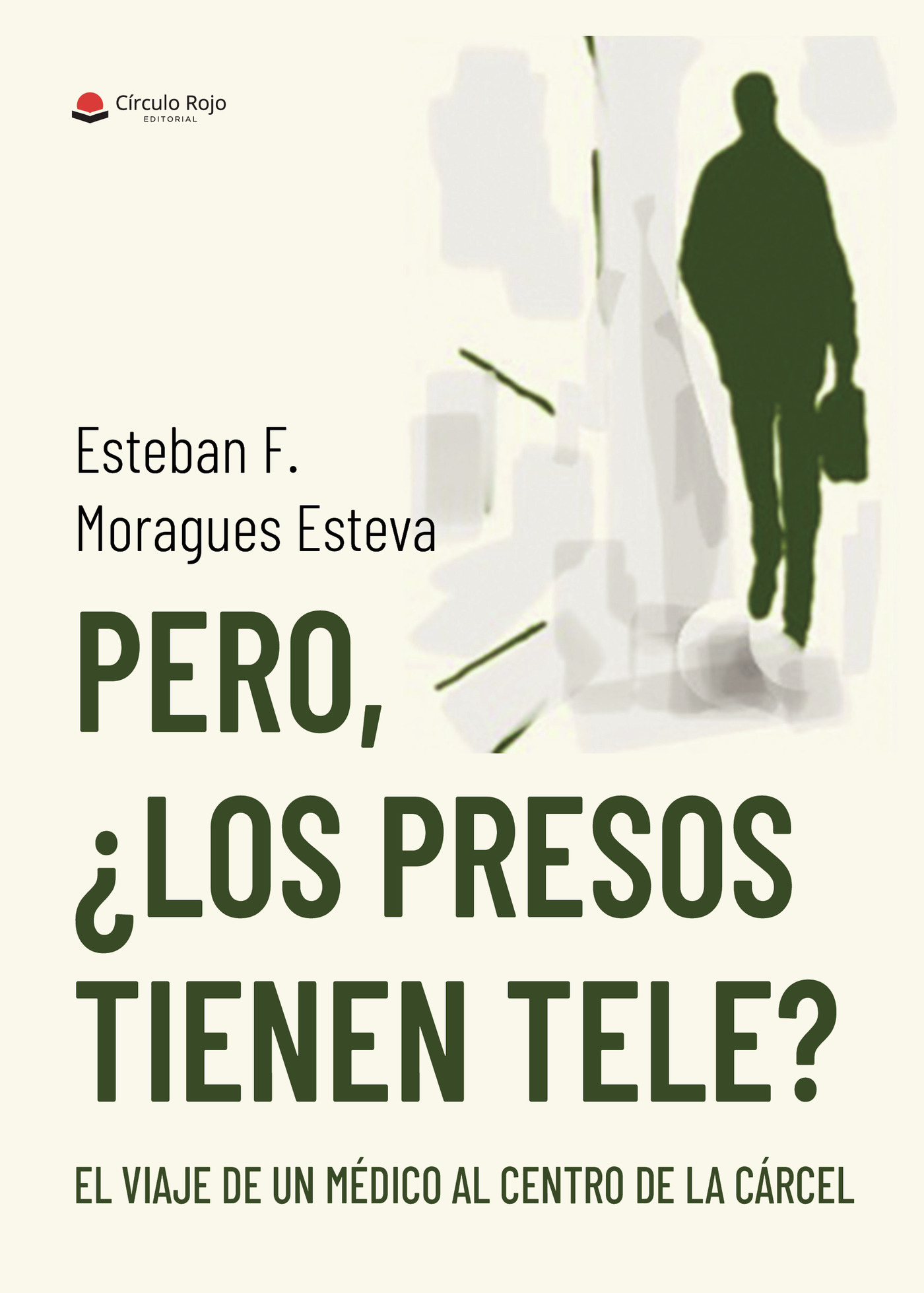Portada de Pero, ¿los presos tienen tele? · Esteban F Moragues Esteva