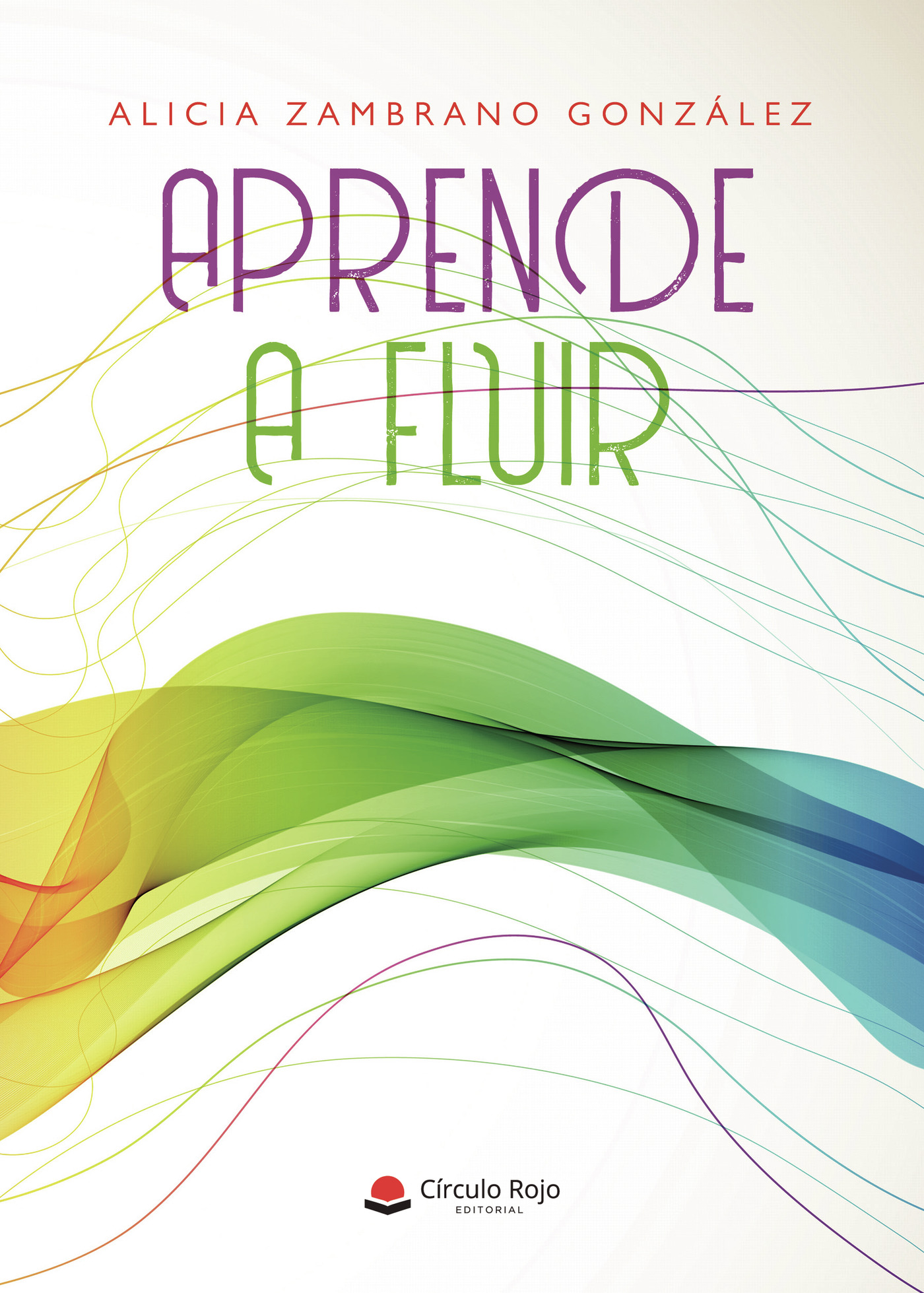 Portada de Aprende a fluir · Alicia Zambrano González