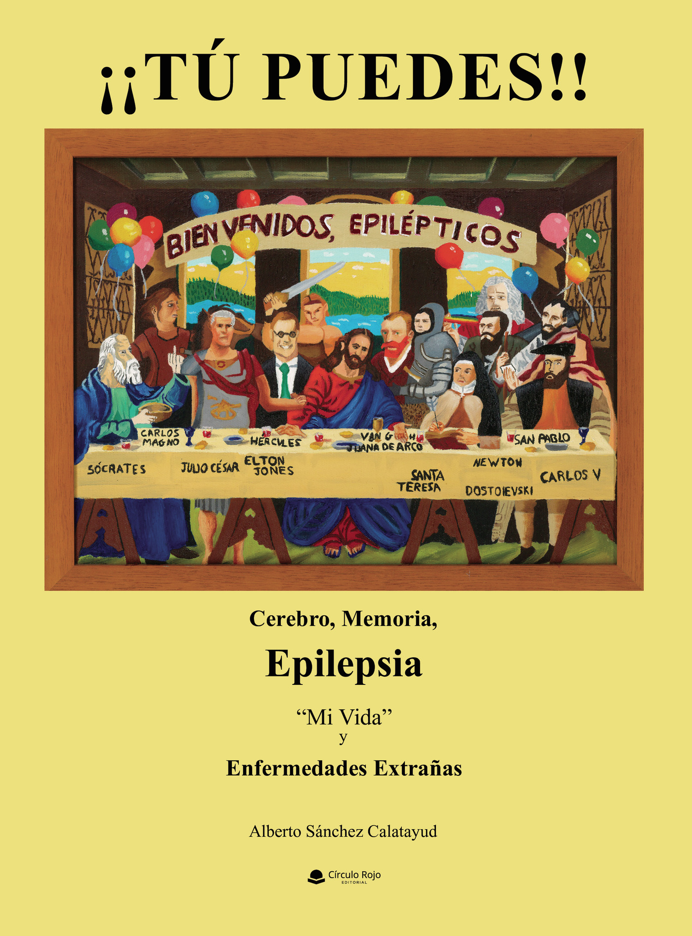 Portada de ¡¡TÚ PUEDES!! Cerebro, Memoria, Epilepsia, Mi vida y Enfermedades extrañas