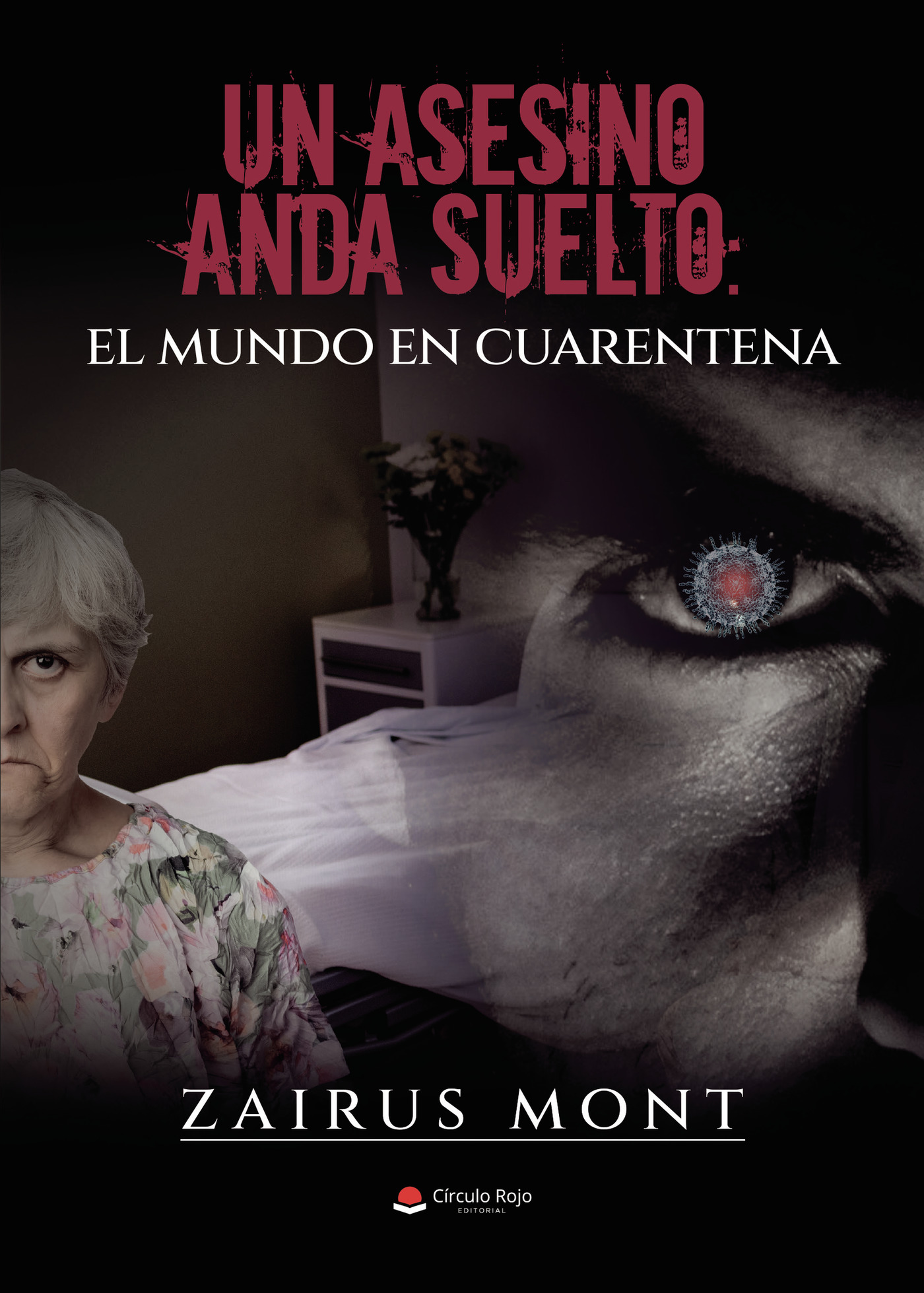 Portada de Un asesino anda suelto: el mundo en cuarentena