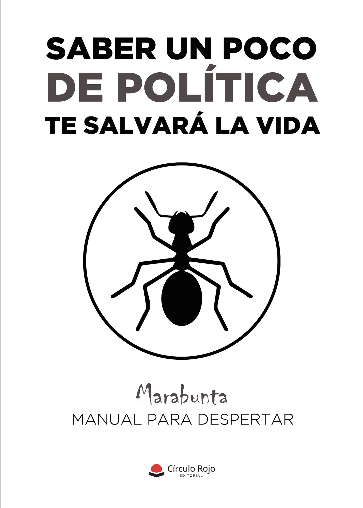 Portada de Saber un poco de política te salvará la vida