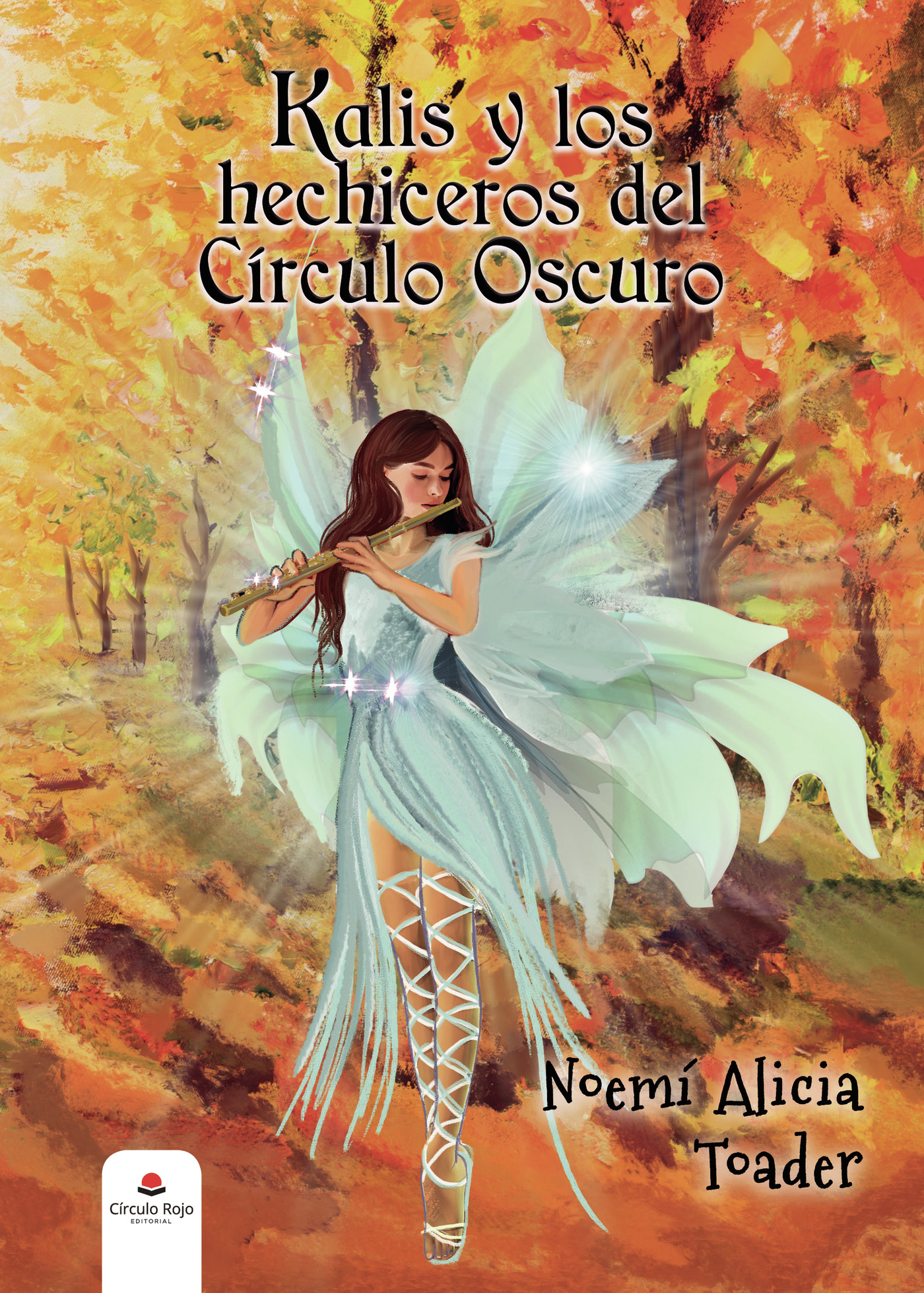 Portada de Kalis y los hechiceros del Círculo Oscuro · Noemí Alicia Toader