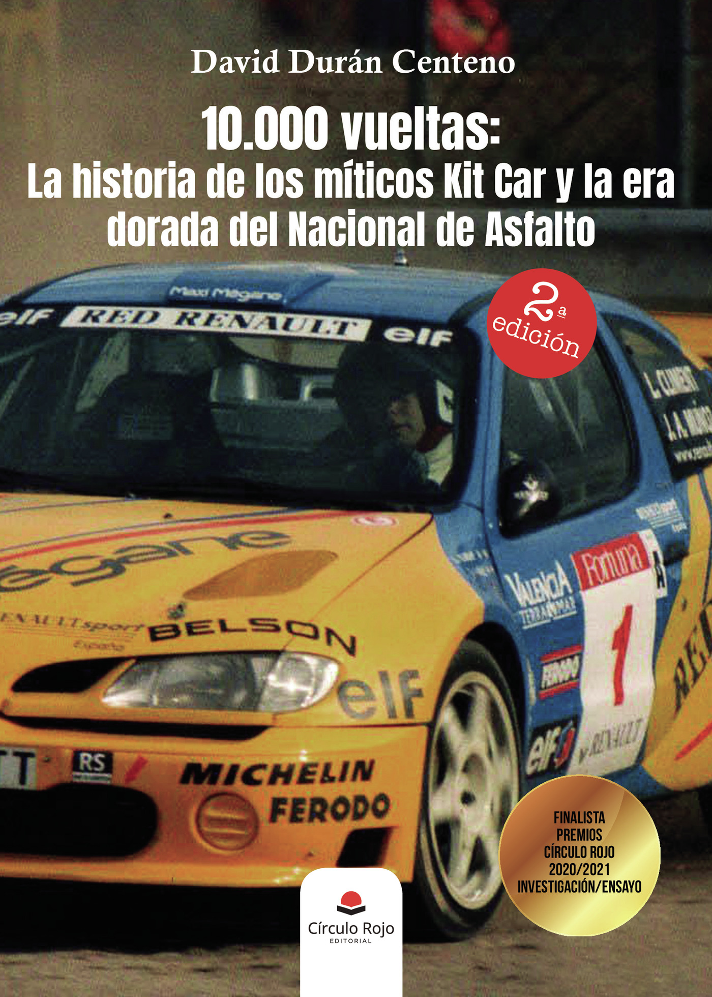Portada de 10.000 vueltas: La historia de los míticos Kit Car y la era dorada del Nacional de Asfalto