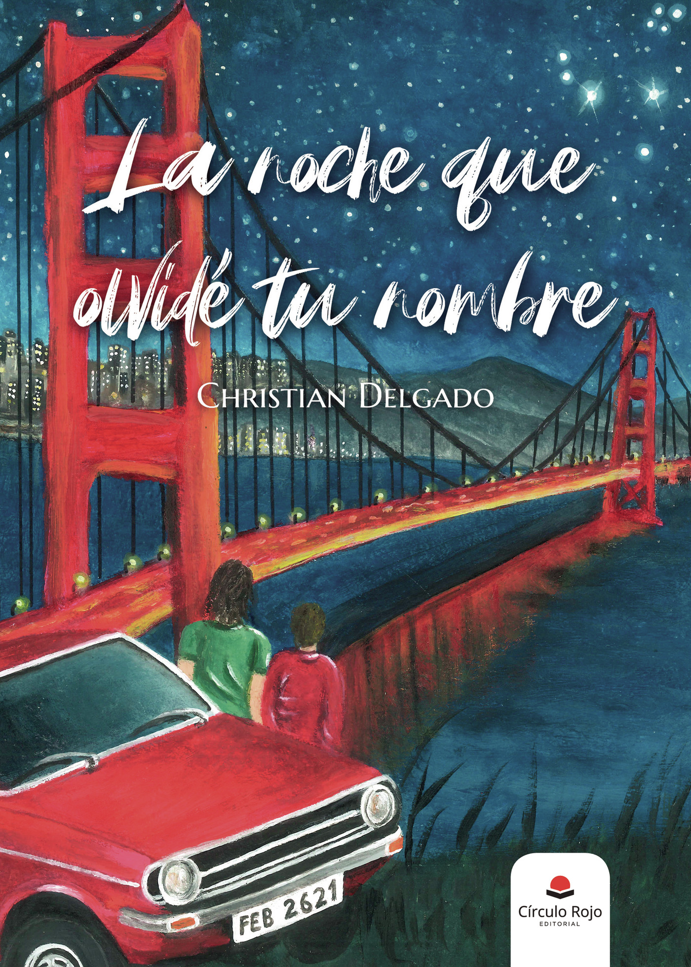 Portada de La noche que olvidé tu nombre · Christian Delgado