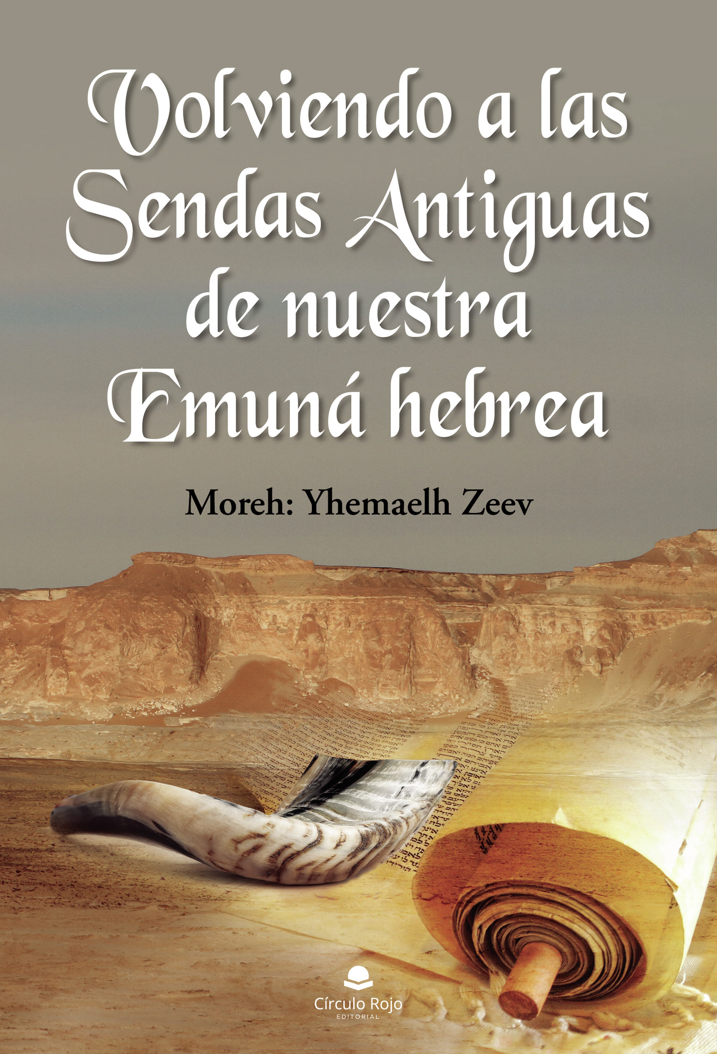 Portada de Volviendo a las Sendas Antiguas de nuestra Emuná hebrea