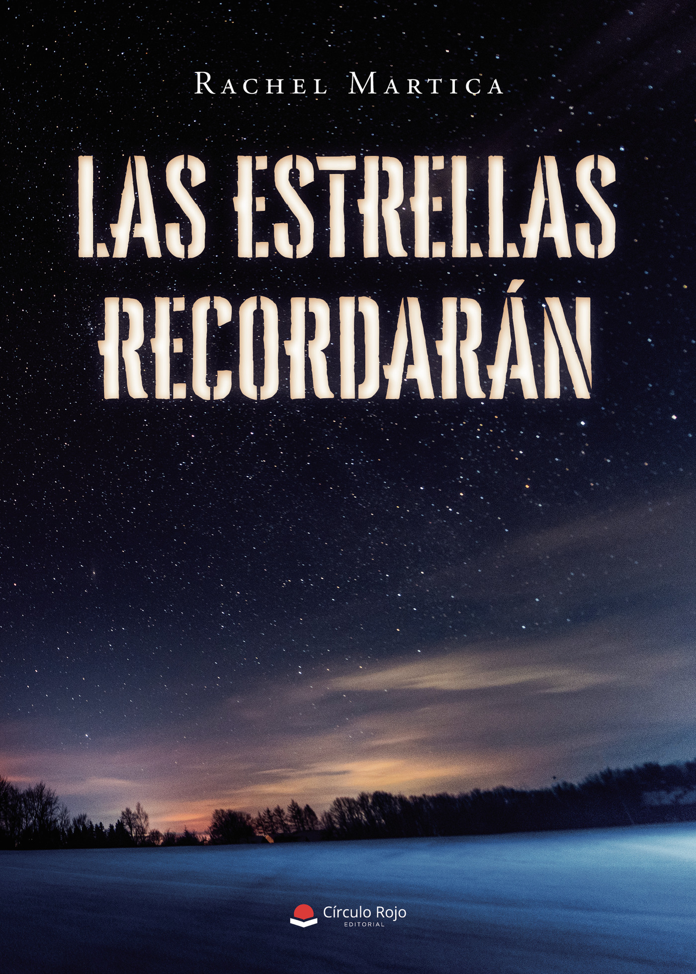 Portada de Las estrellas recordarán · Rachel Martica