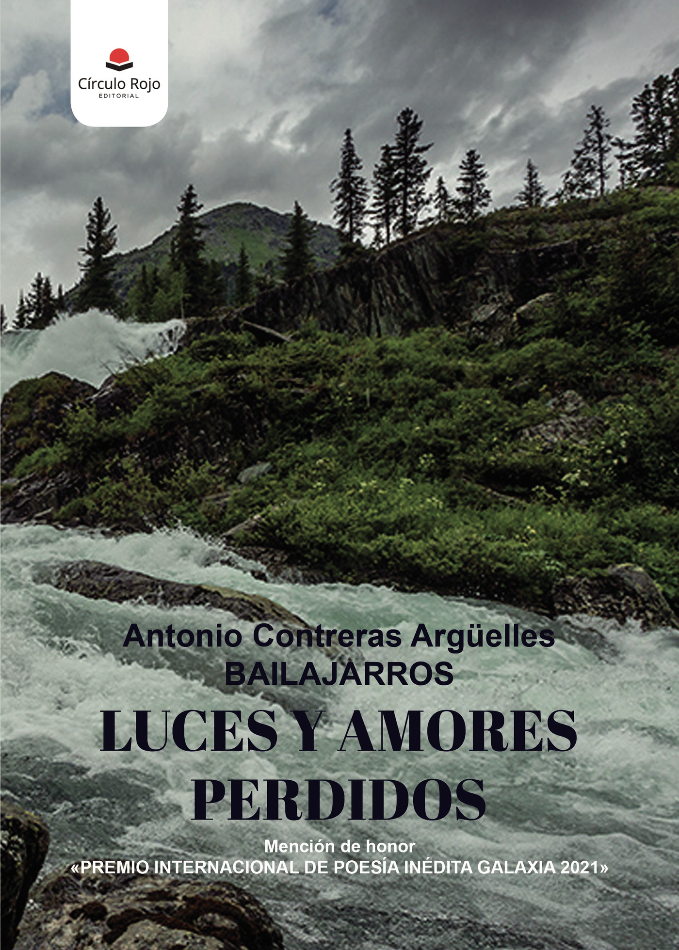 Portada de Luces y amores perdidos · Antonio Contreras Arguelles BAILAJARROS