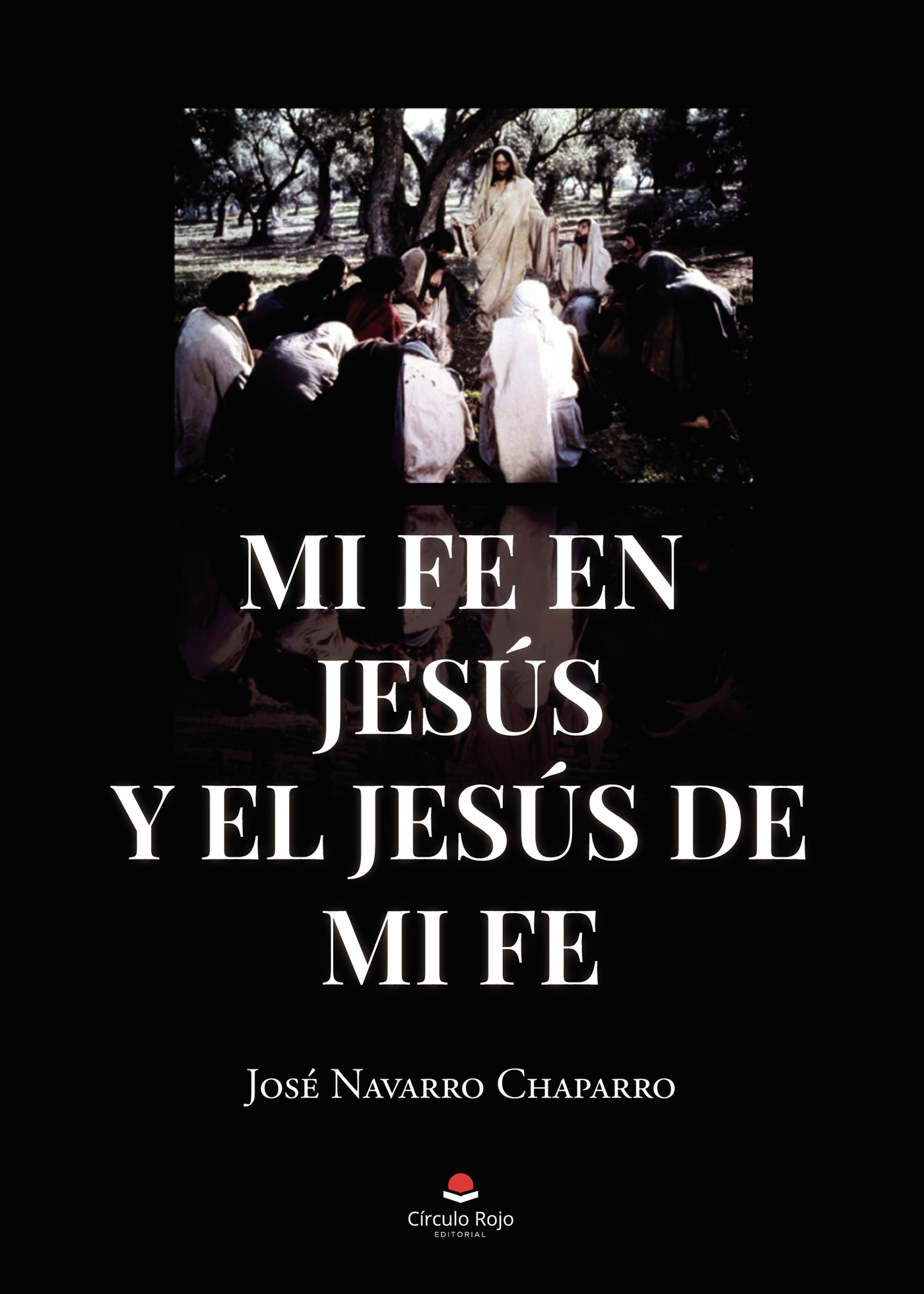 Portada de Mi fe en Jesús y el Jesús de mi fe